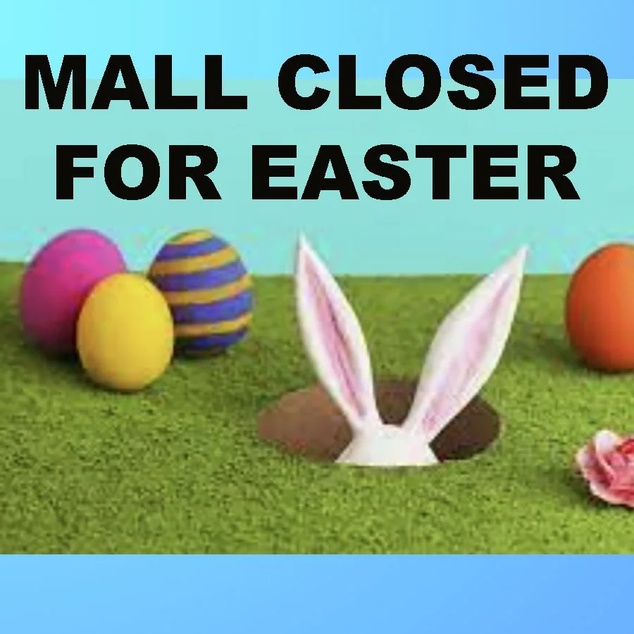 EASTER, MALL CLOSED