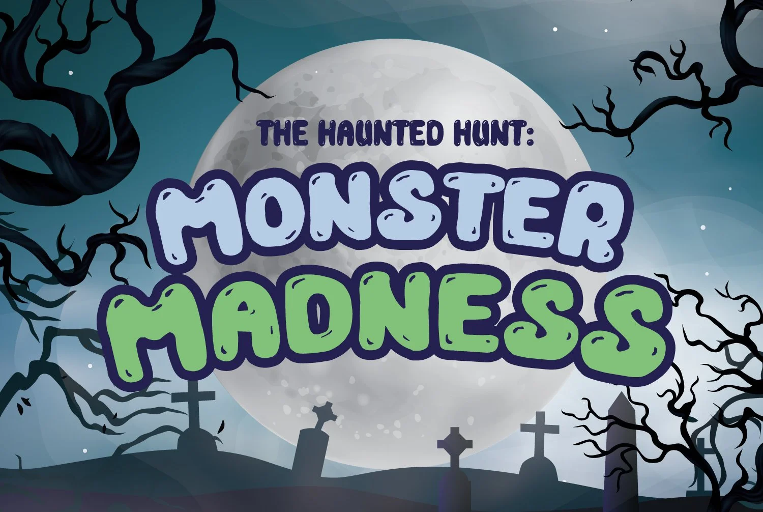 The Haunted Hunt: Monster Madness