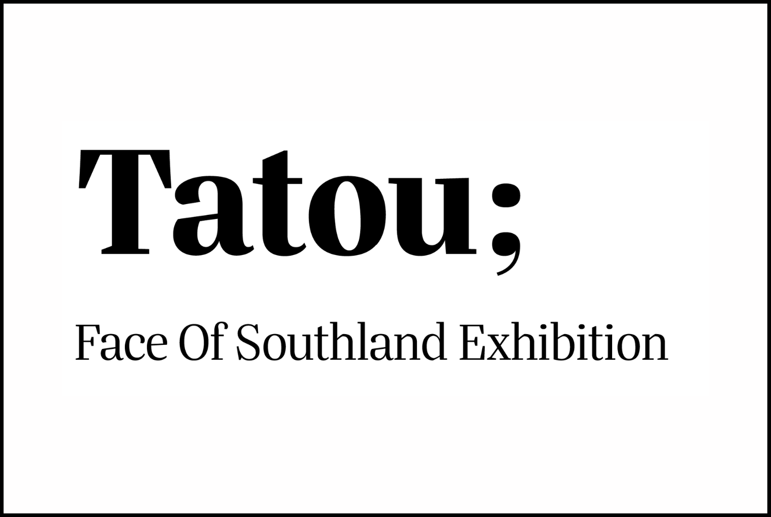 Tatou; Faces of Southland