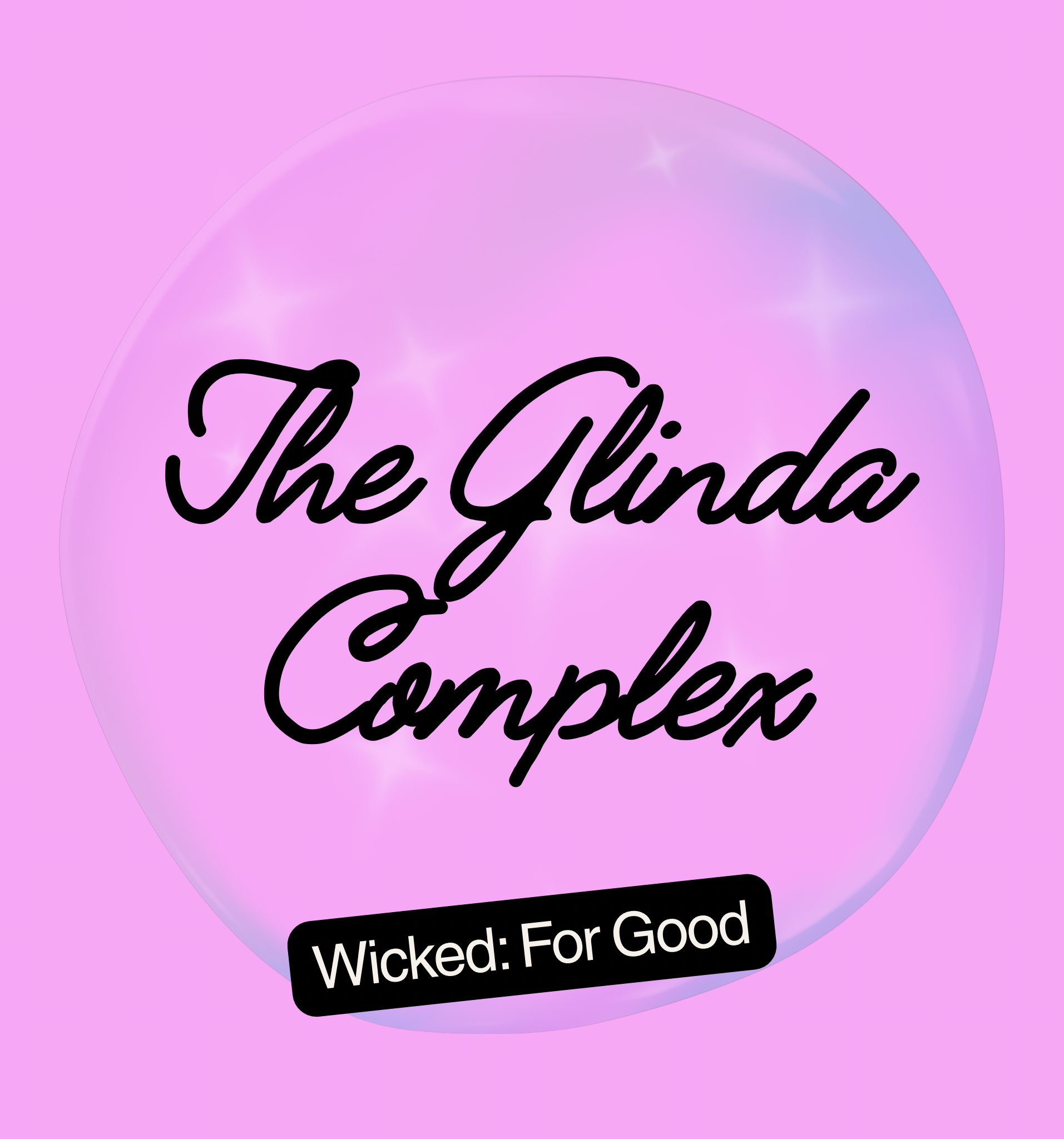The Glinda Complex: Popularity, Perfection &amp; The Performance of Power