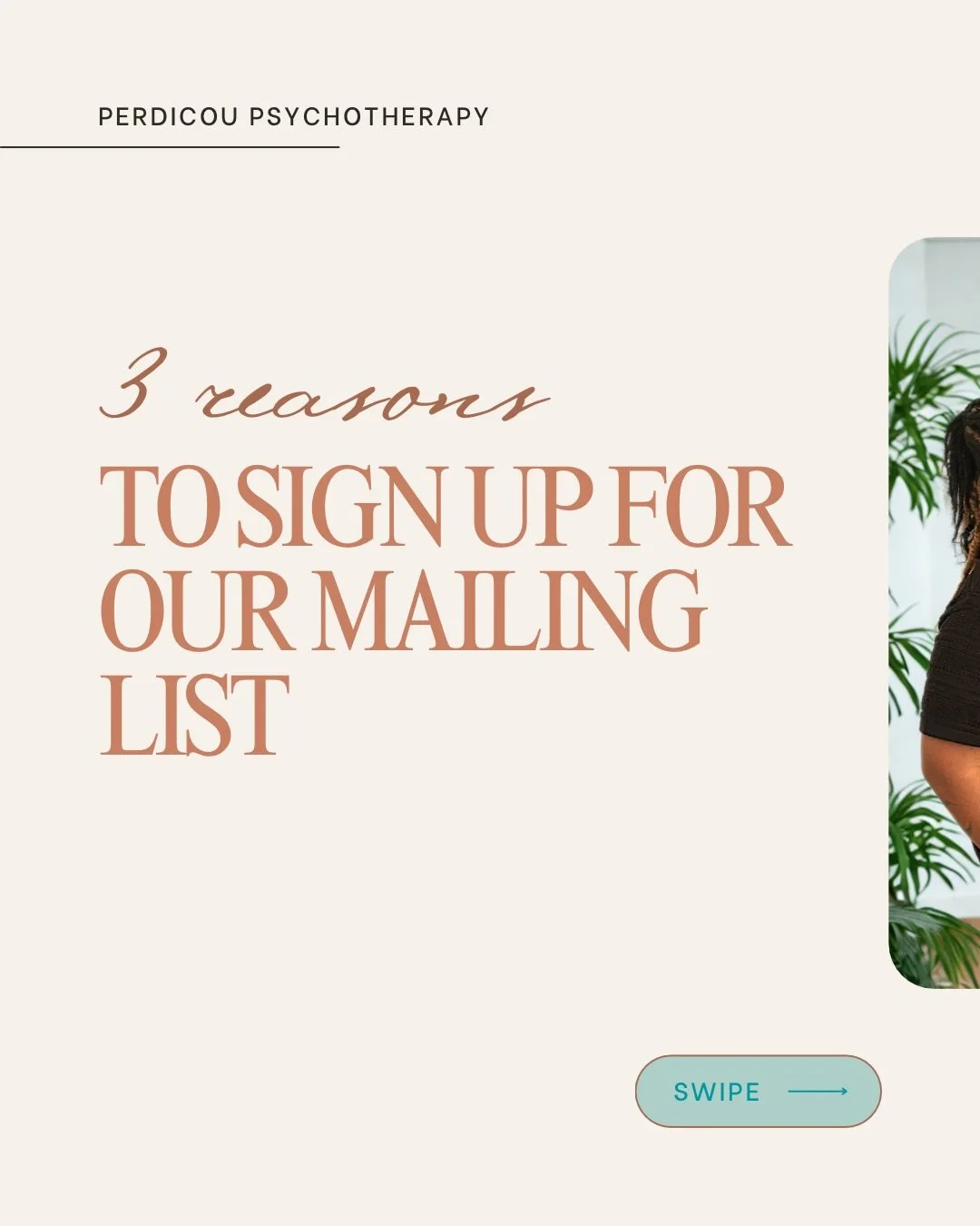 Perdicou Psychotherapy has a mailing list! 

Here are 3 reasons you&rsquo;re gonna want to sign up. Reasons #4 &amp; #5? Why those would be mine and @therapygenna &lsquo;s faces popping up in your inbox 👀 

Sign up NOW to get first access our hotly 