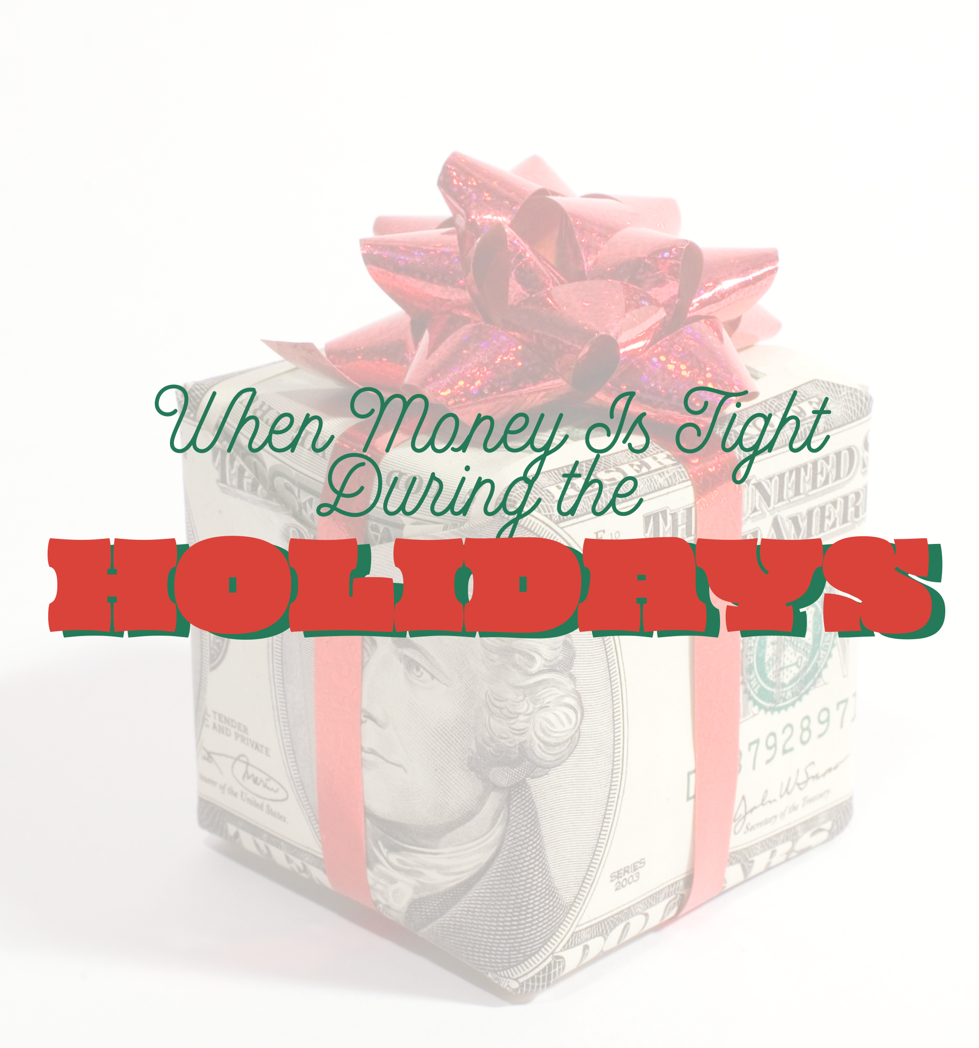 When Money is Tight During the Holidays