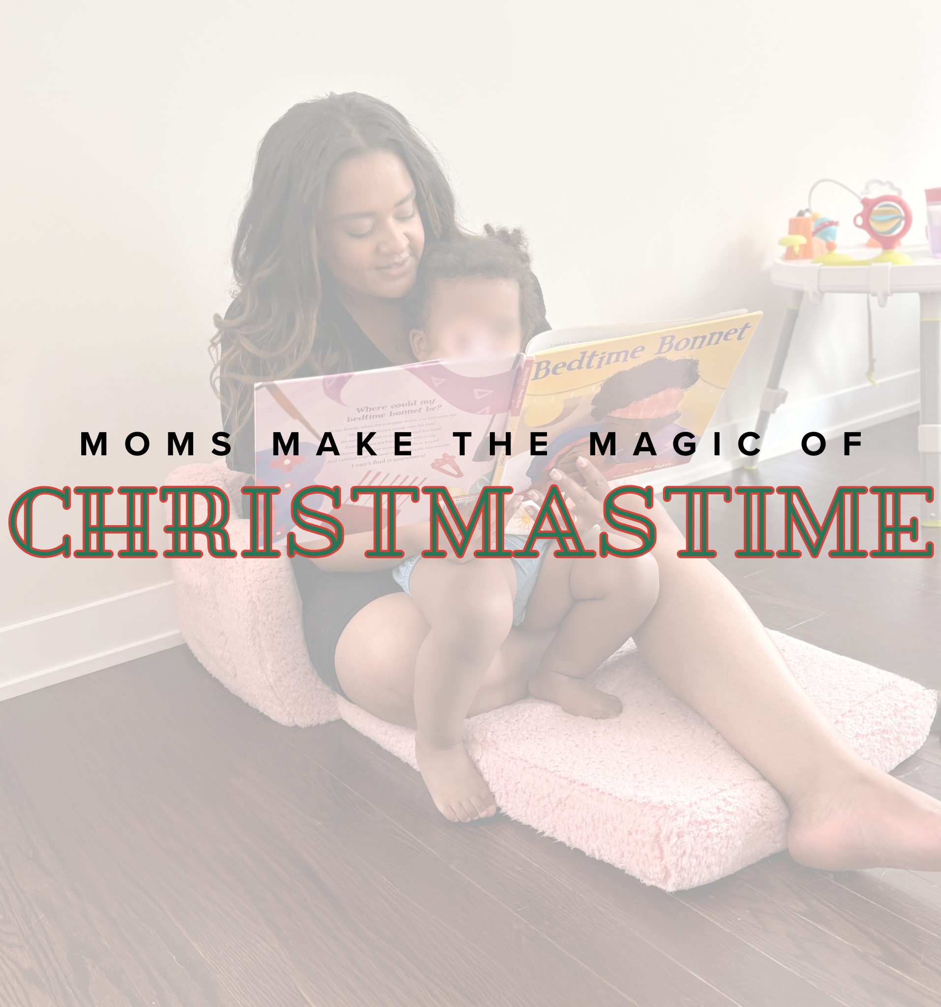 Moms Make The Magic of Christmastime 