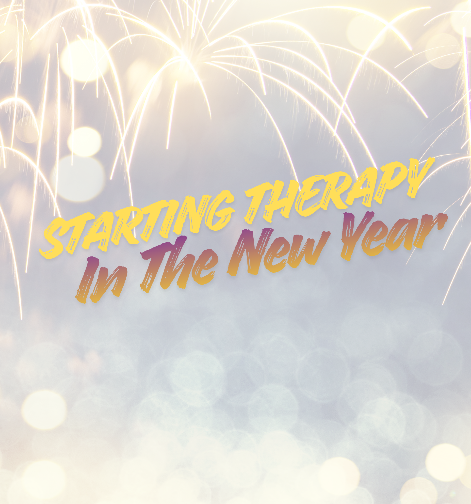 Starting Therapy in the New Year: No new you required
