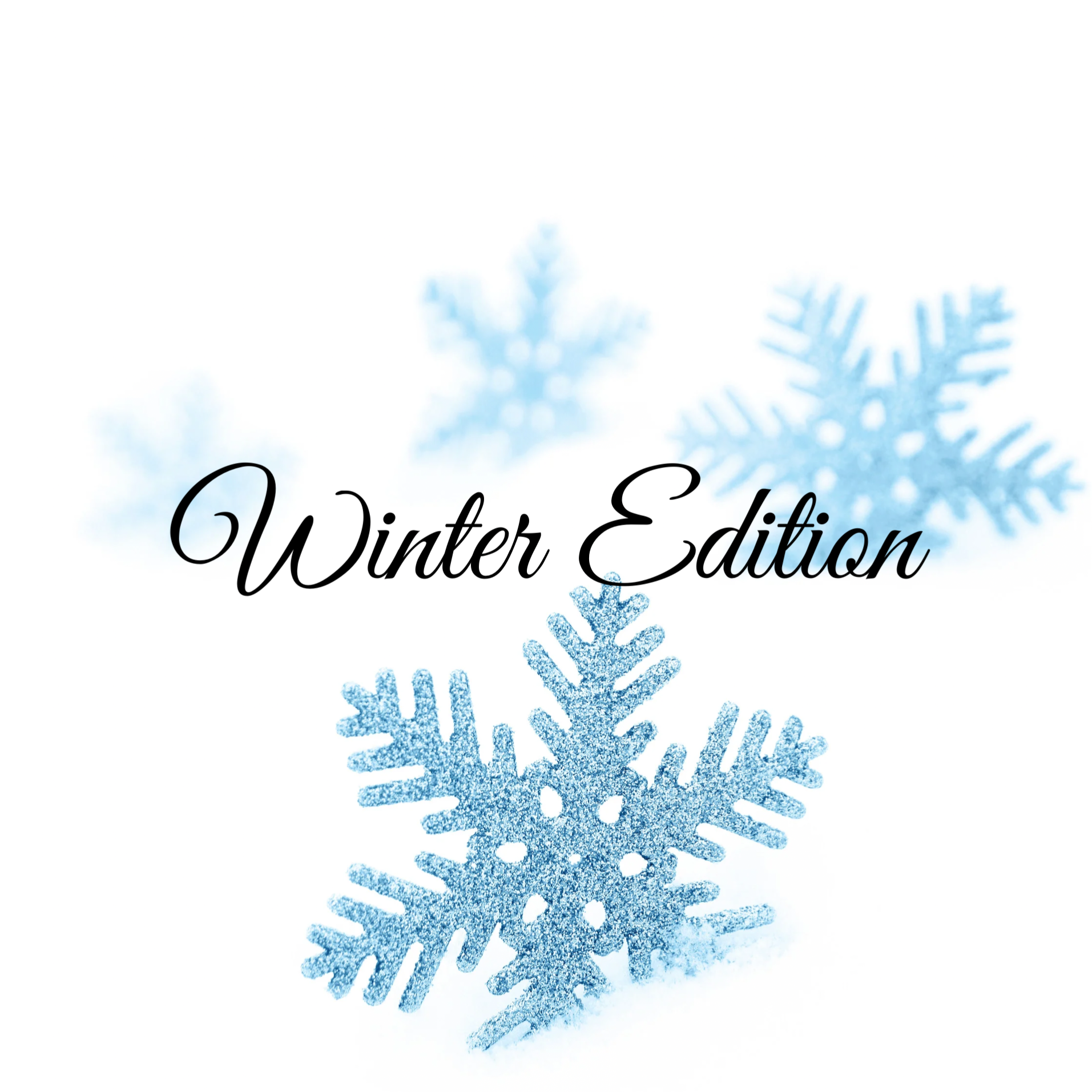 Blue snowflakes with the text 'Winter Edition' written in black cursive font in the center.