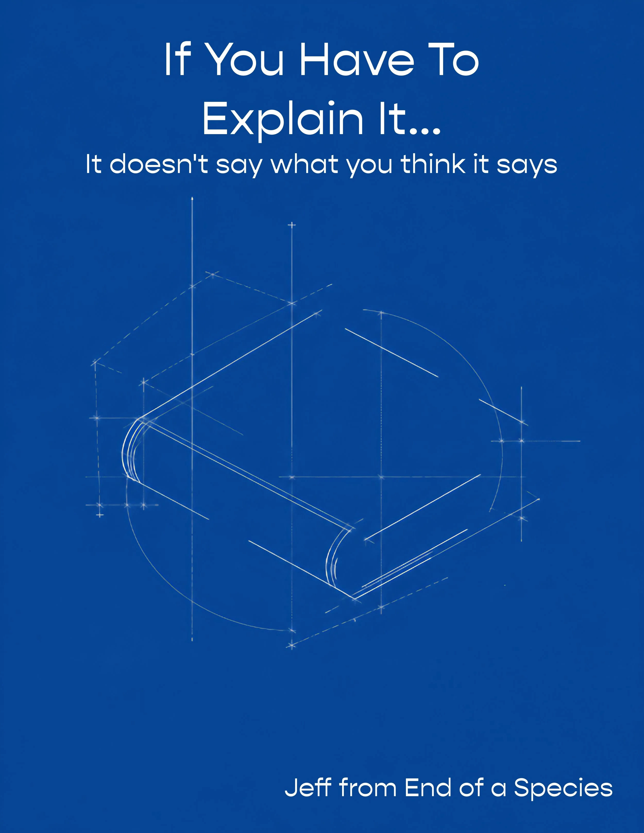 If You Have To Explain It...
