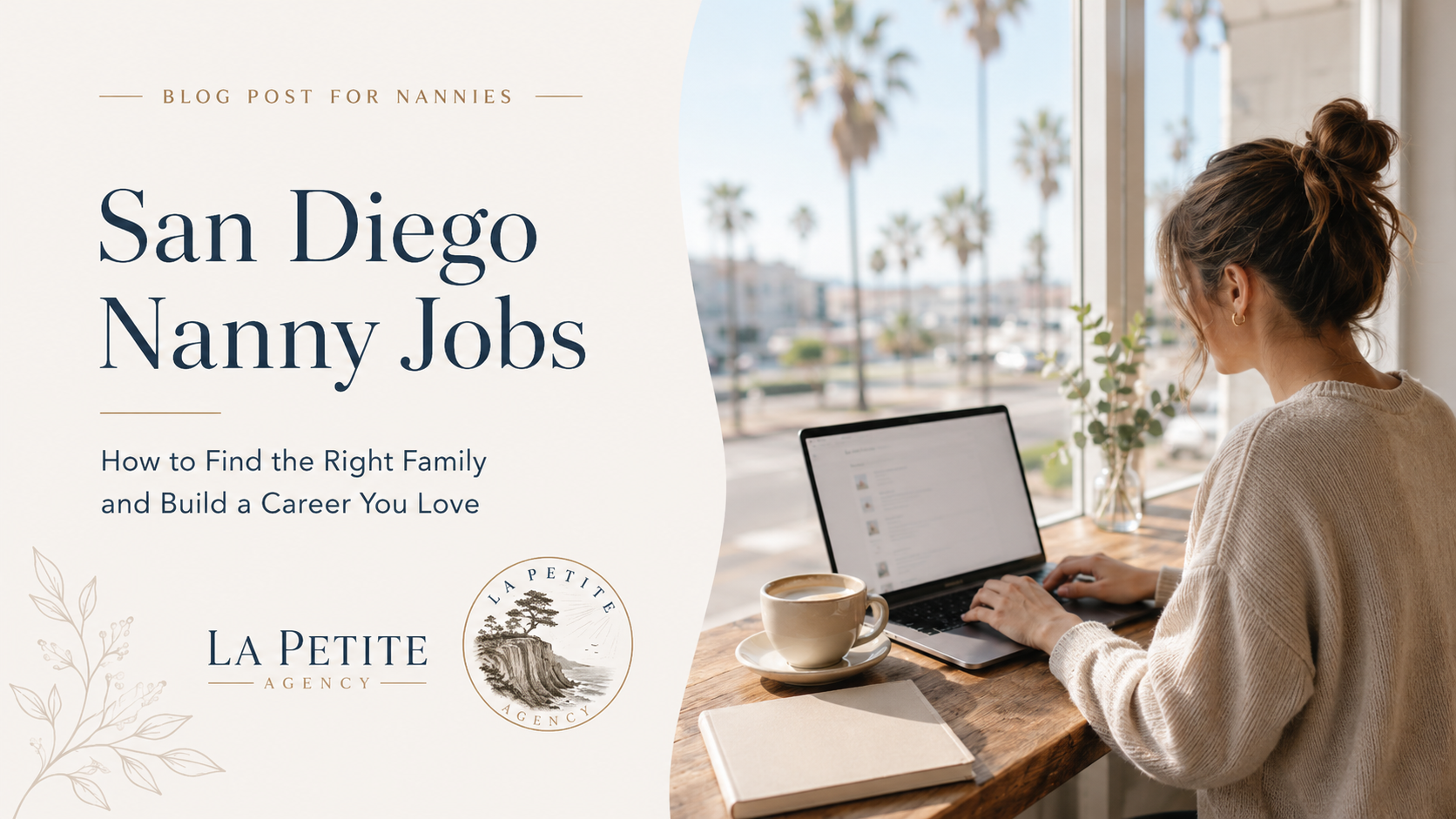 San Diego Nanny Jobs:  How to find the right family and build a career you love.