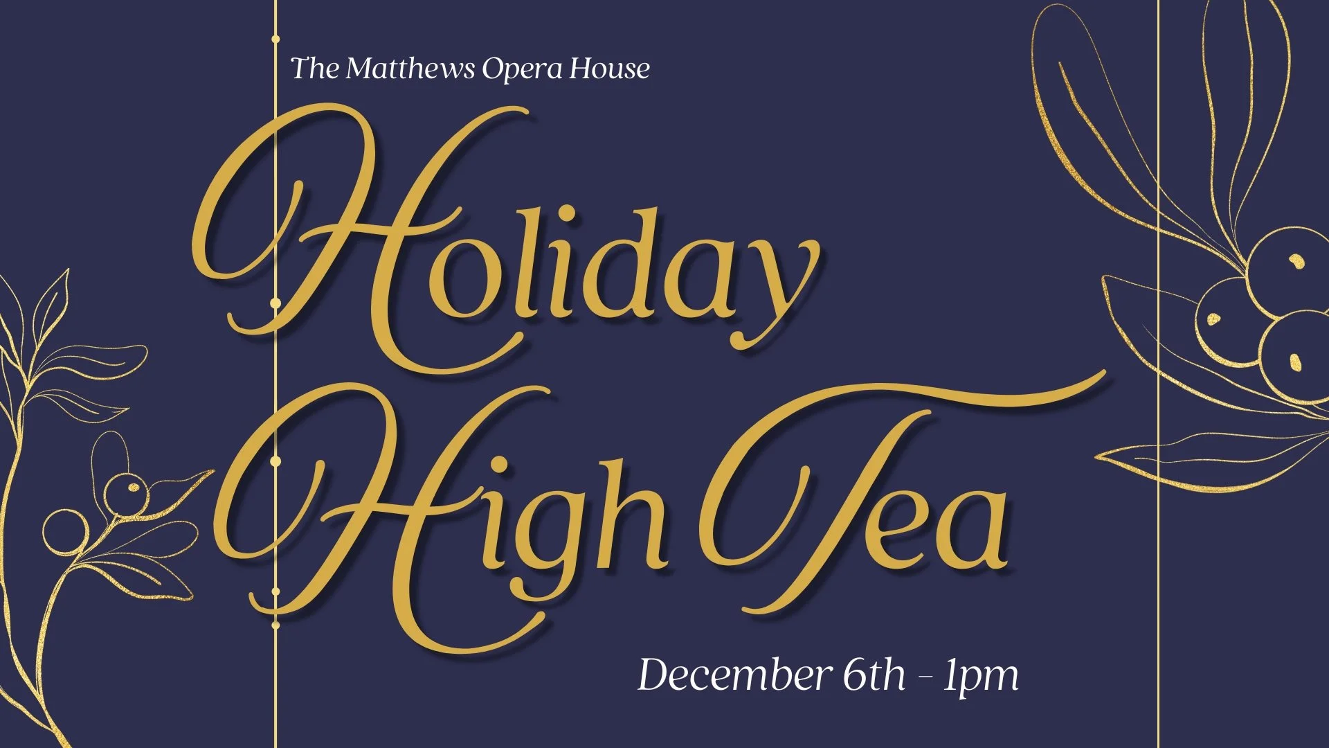 Holiday High Tea at The Matthews Opera House