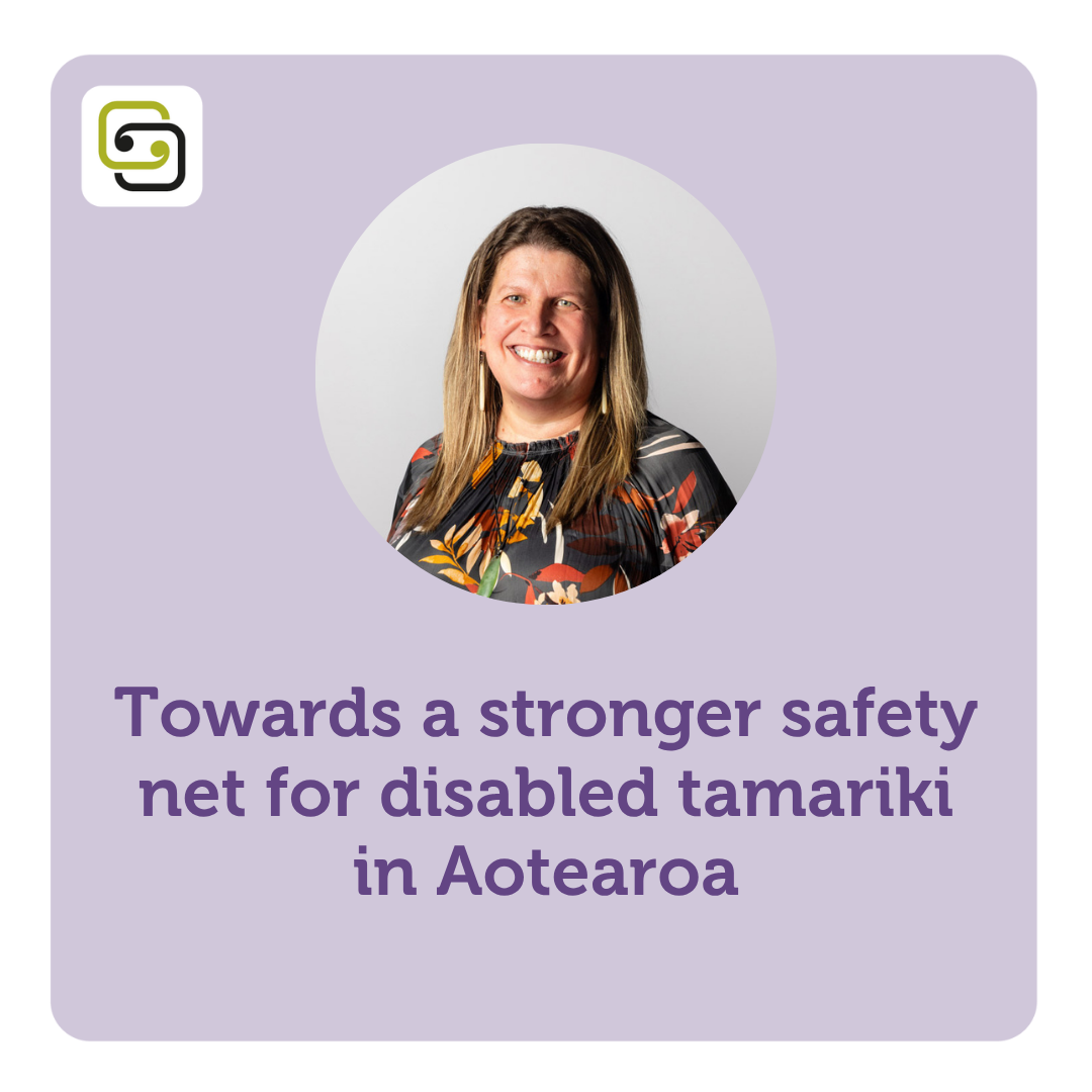 Towards a stronger safety net for disabled tamariki in Aotearoa