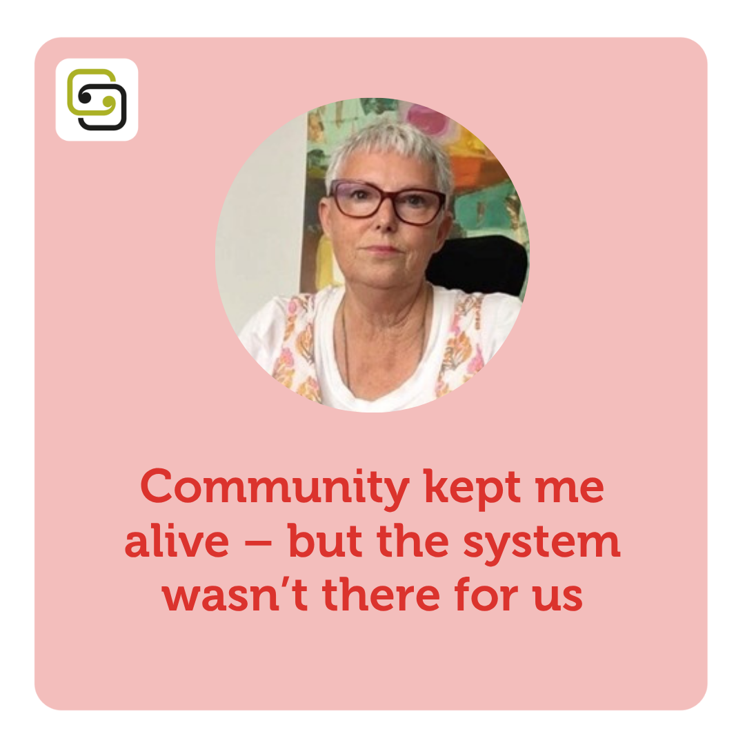 Community kept me alive – but the system wasn’t there for us
