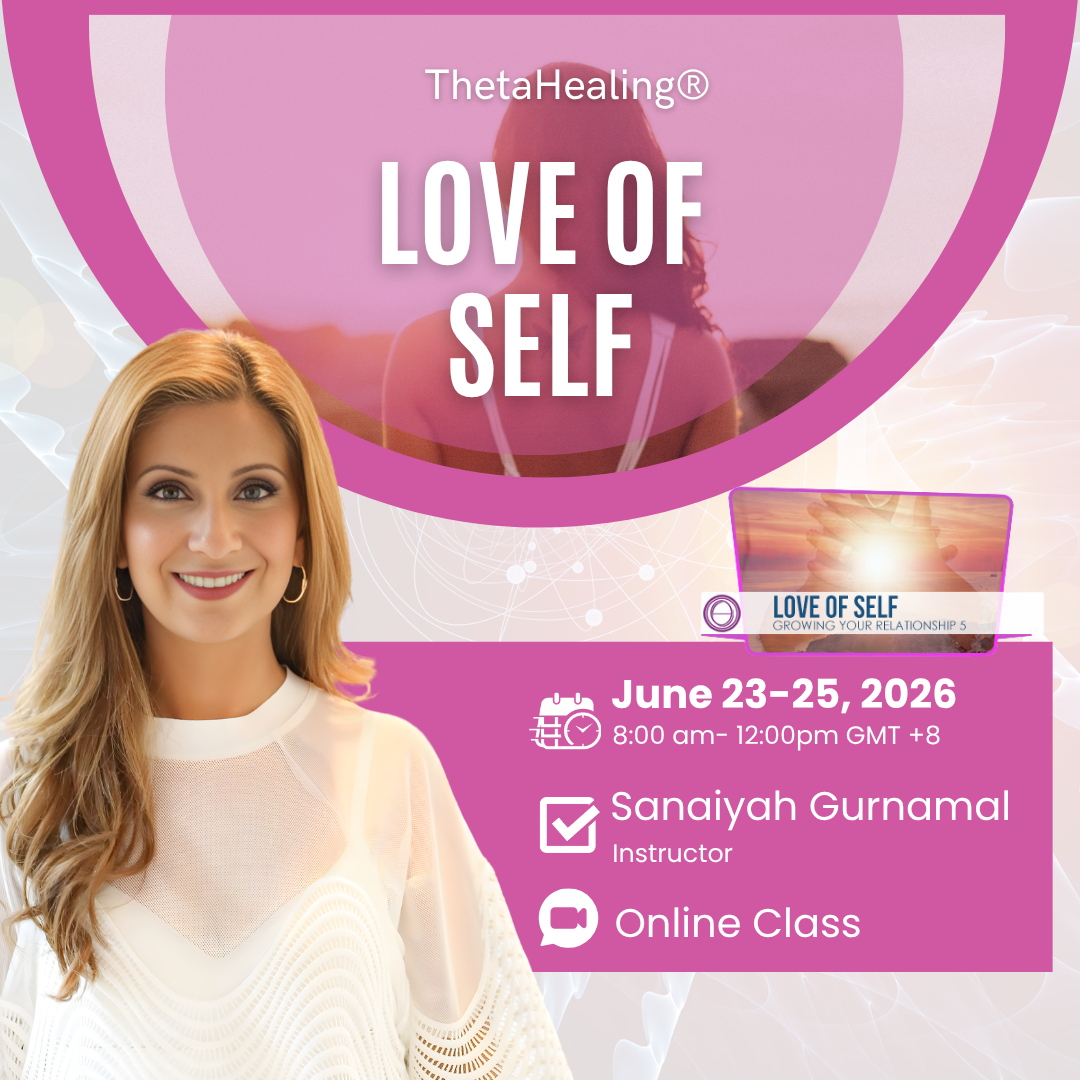 ThetaHealing® Love of Self with Sanaiyah 