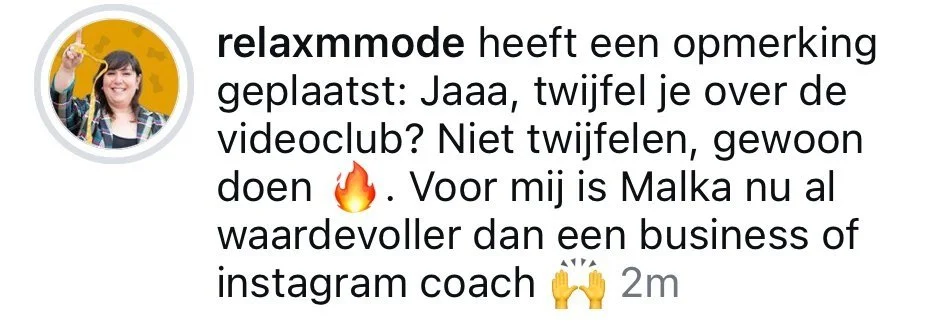 Niet twijfelen, gewoon doen. Voor mij is Malka nu al waardevoller dan een business of instagram coach.