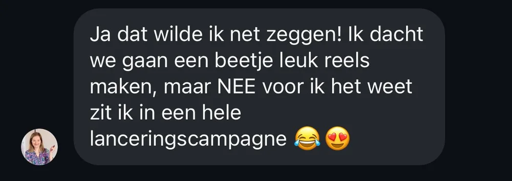 Ik dacht we gaan een beetje leuk reels maken, maar NEE voor ik het weet zit ik in een hele lanceringscampagne