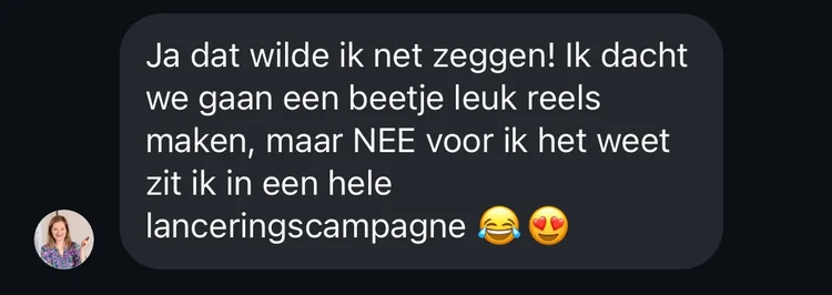 Ik dacht we gaan een beetje leuk reels maken, maar NEE voor ik het weet zit ik in een hele lanceringscampagne