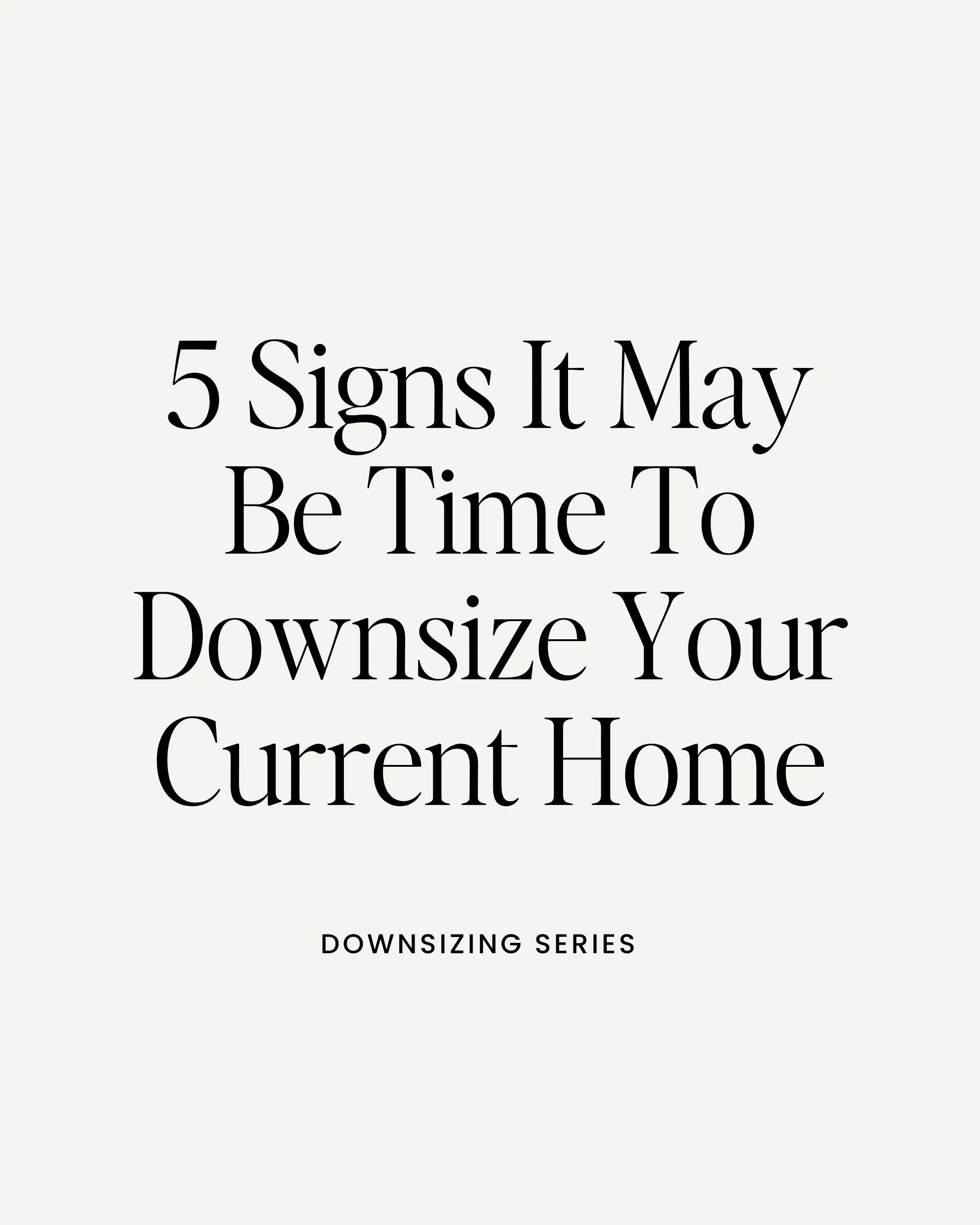 5 Signs It May Be Time To Downsize Your Dallas Home (and the benefits!)
