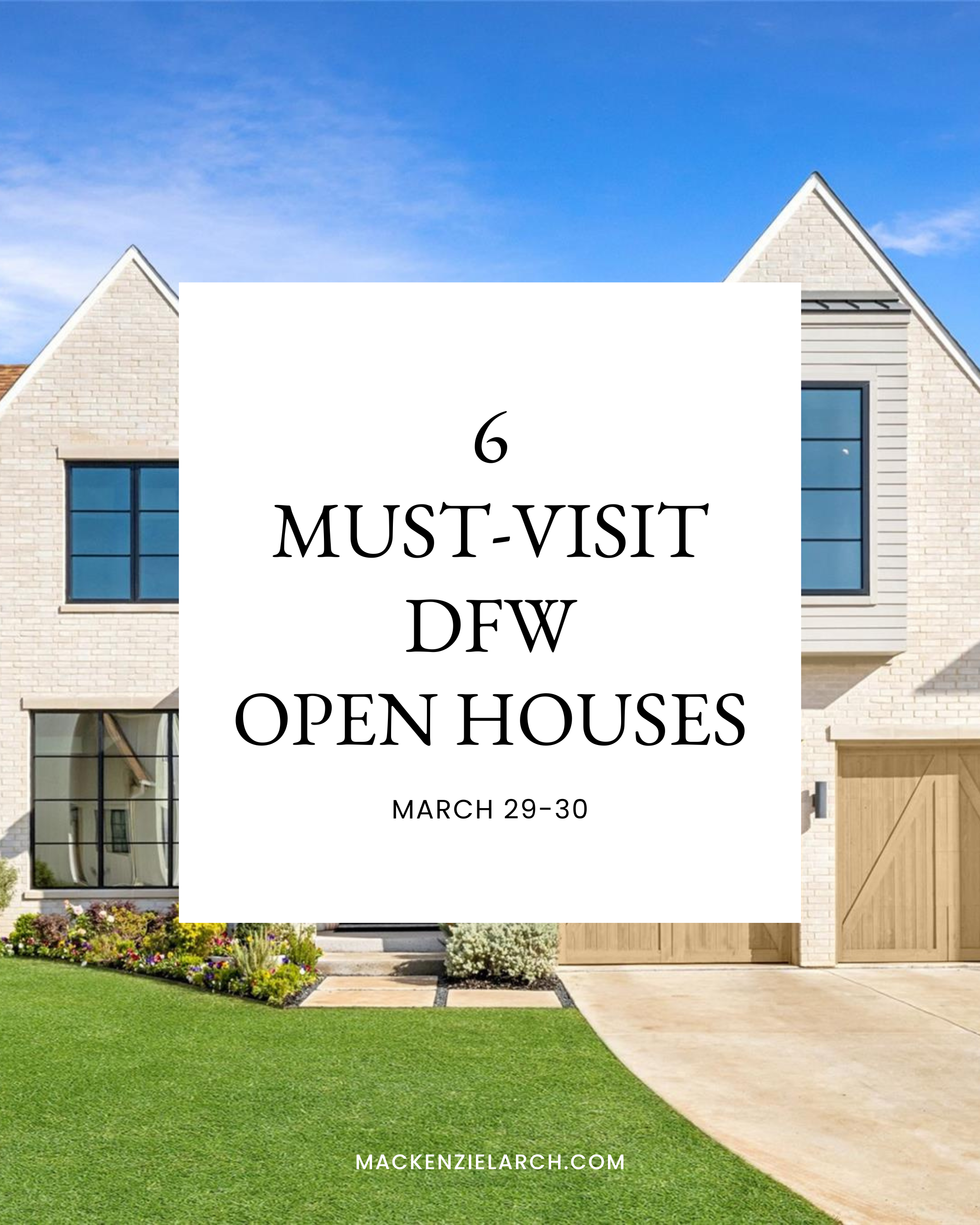 6 Open Houses to See This Weekend in DFW: March 28-30