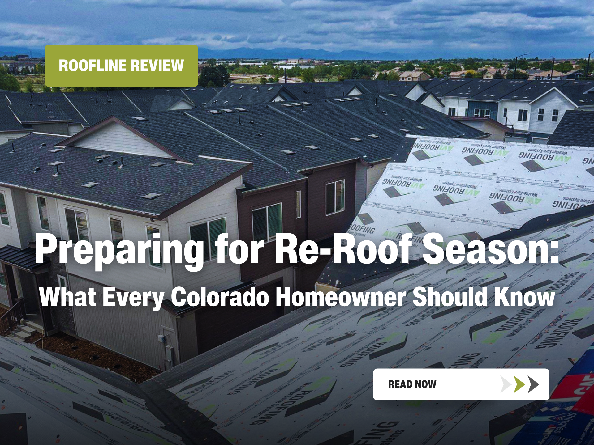 Preparing for Re‑Roof Season: What Every Colorado Homeowner Should Know