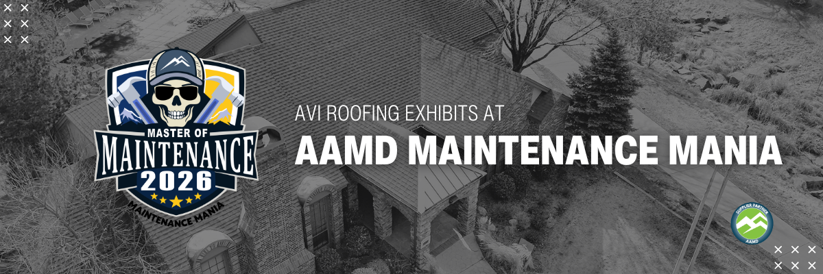 A header image featuring the 2026 Maintenance Mania Logo, the image reads "AVI Roofing exhibits at AAMD Maintenance Mania." With their official supplier badge shown at the bottom. The image behind shows a community at which AVI has completed work.
