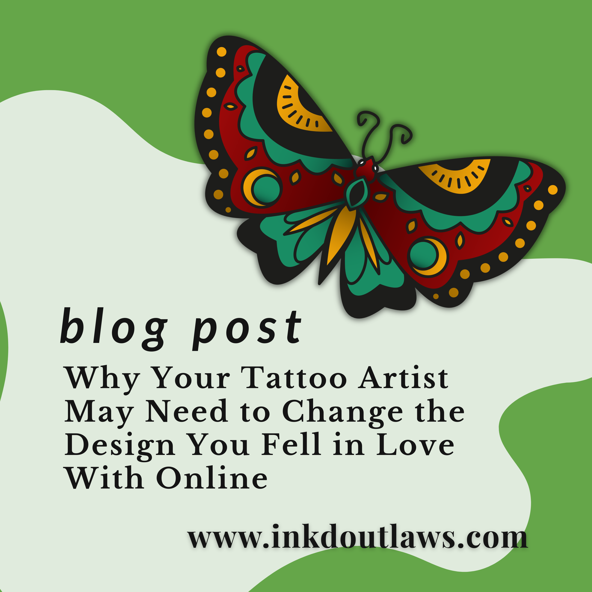 Why Your Tattoo Artist May Need to Change the Design You Fell in Love With Online