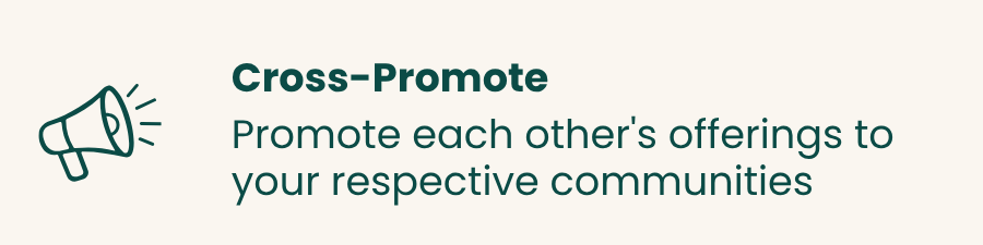 Illustration of a megaphone next to the text 'Cross-Promote' and 'Promote each other's offerings to your respective communities'.