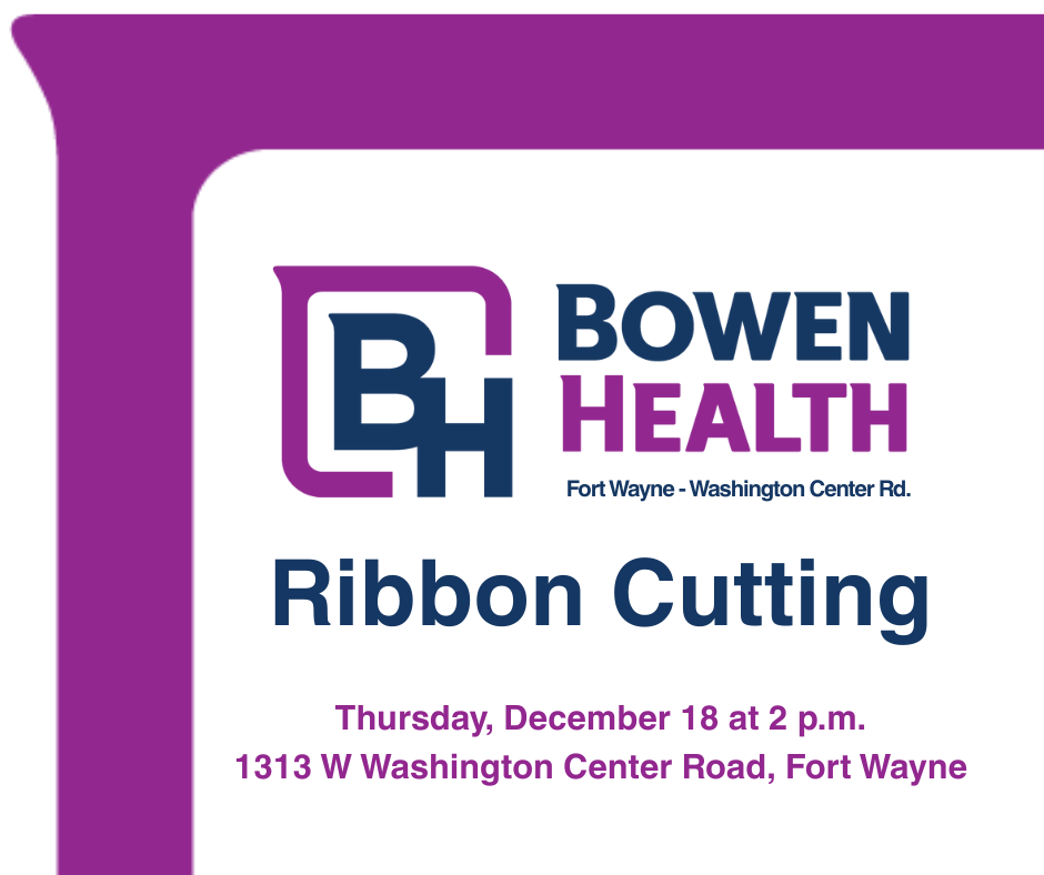 Bowen Health သည် Fort Wayne ဆေးခန်းအသစ်ဖွင့်သည်။