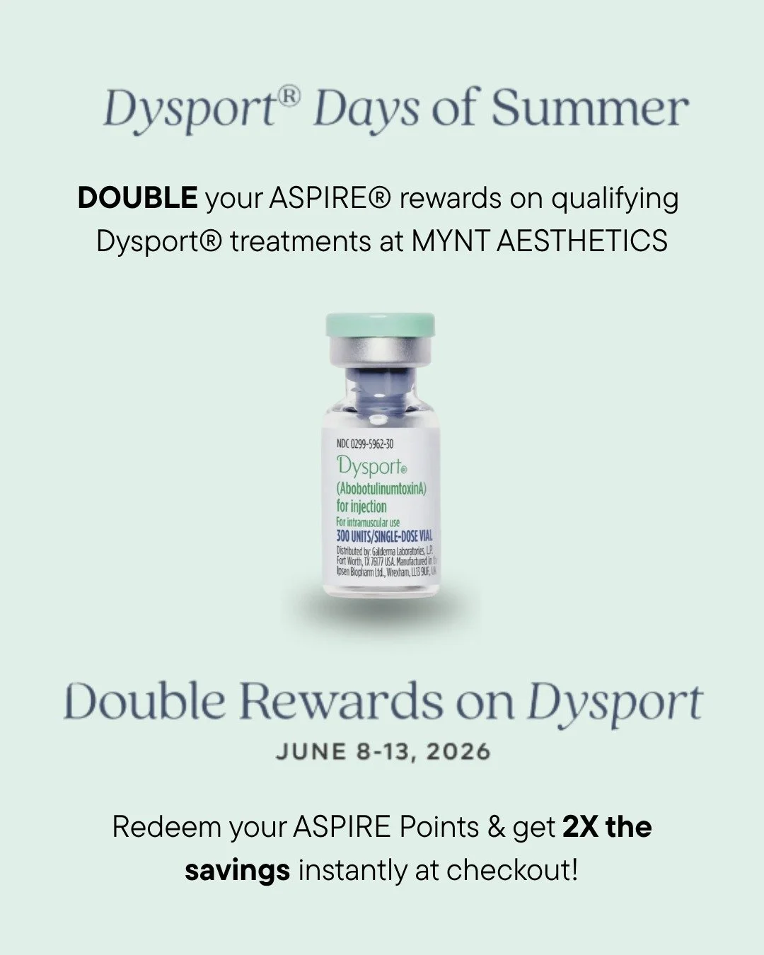 ☀️ DOUBLE THE ASPIRE REWARDS ARE BACK ☀️

From June 8&ndash;13, 2026, you can get 2X savings on qualifying Dysport&reg; treatments at Mynt when you redeem your ASPIRE&reg; Points! 💉✨

HERE&rsquo;S HOW IT WORKS:
1️⃣ Schedule your qualifying Dysport t