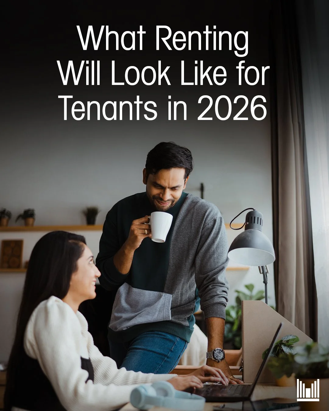 What Renting Will Look Like for Tenants in 2026