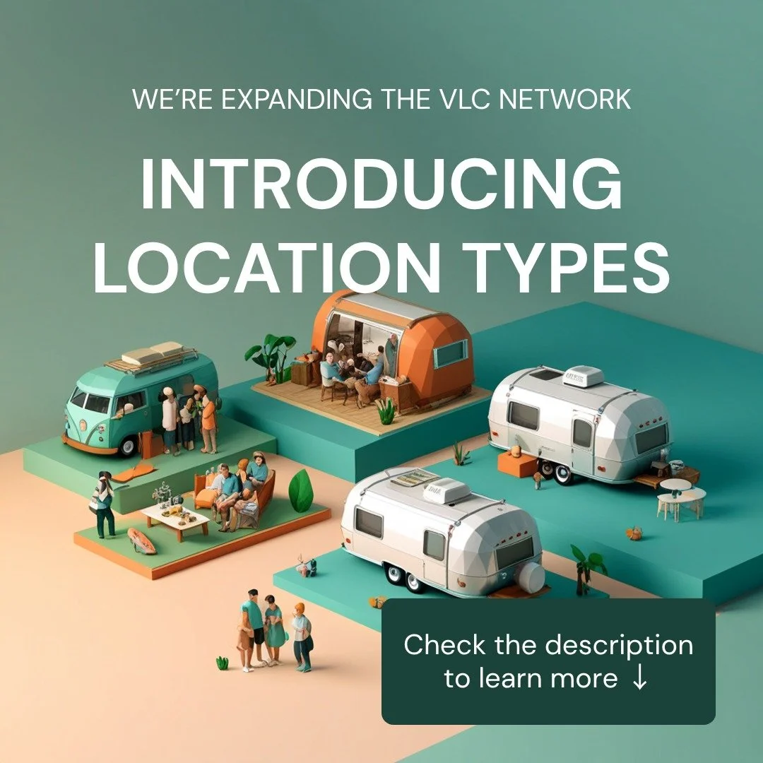 We&rsquo;re expanding the VLC network with 3 location types!

We&rsquo;ve realized over time this project is not just about helping nomads build community but stopping folks from burning out of &ldquo;vanlife&rdquo;. One of the things that takes a to