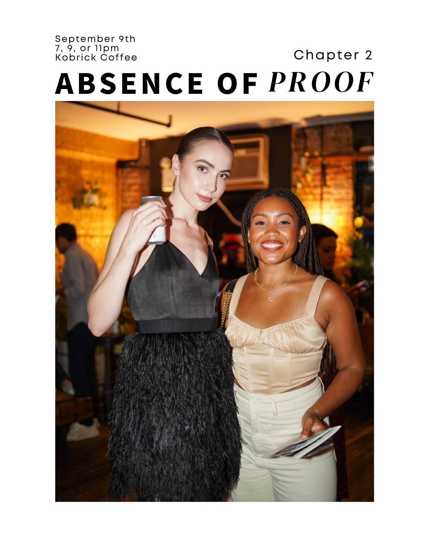 beyond excited to announce the second chapter of absence of proof on 9/9!  Tickets in bio 💃🪩

(It&rsquo;s also the first night of fashion week so wear your fav fit 🤩)

ps: to ensure everyone gets drinks quickly we&rsquo;re trying something differe