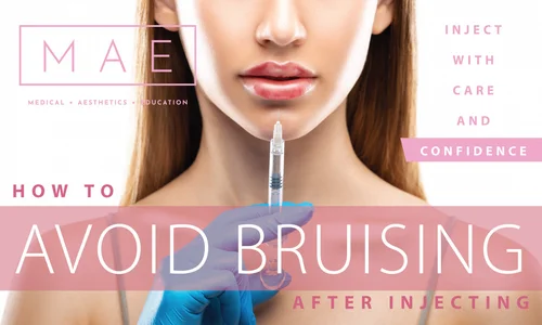 How to Avoid Bruising After Injecting  Medical Aesthetics Education