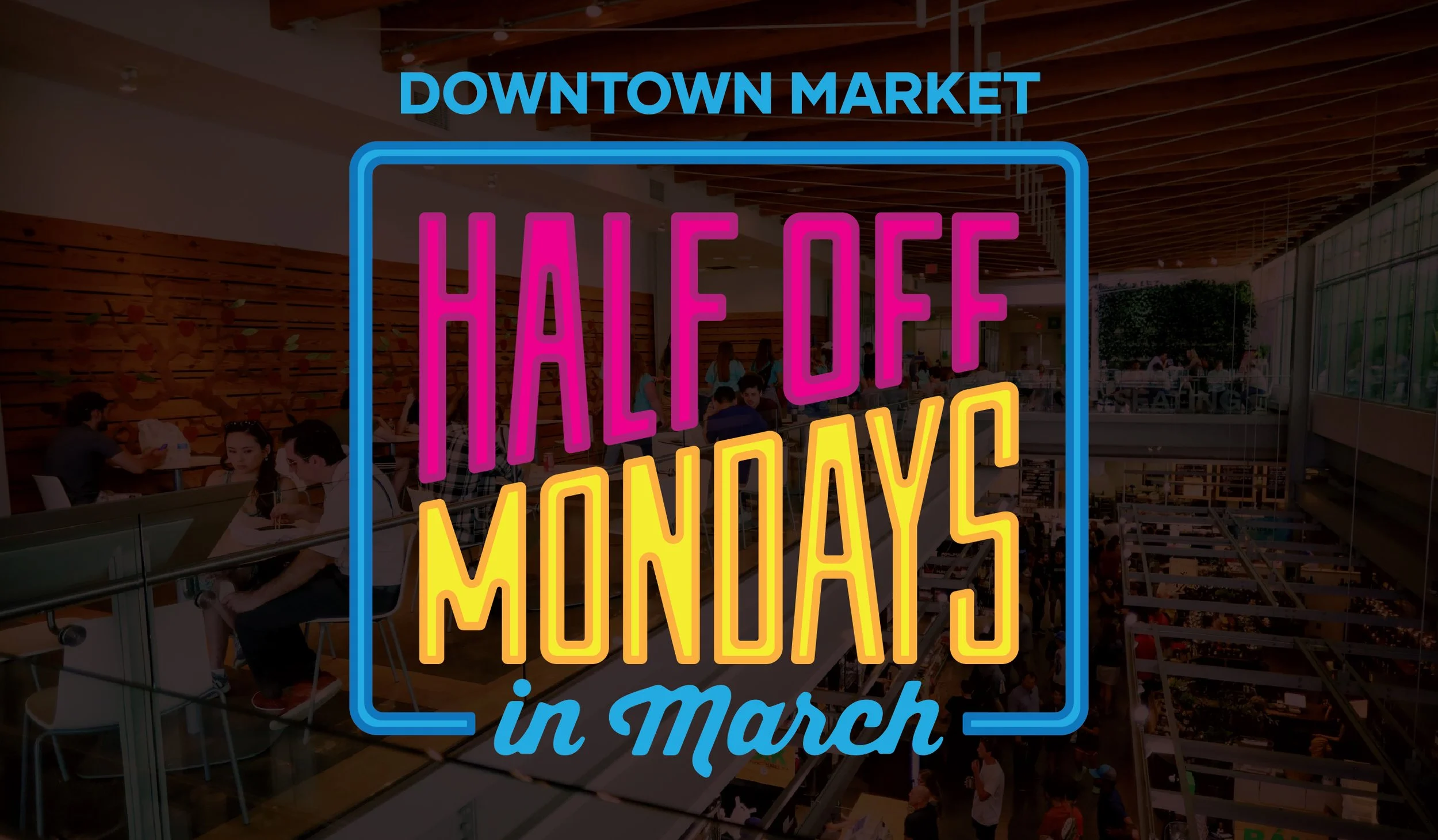 Half Off Mondays in March