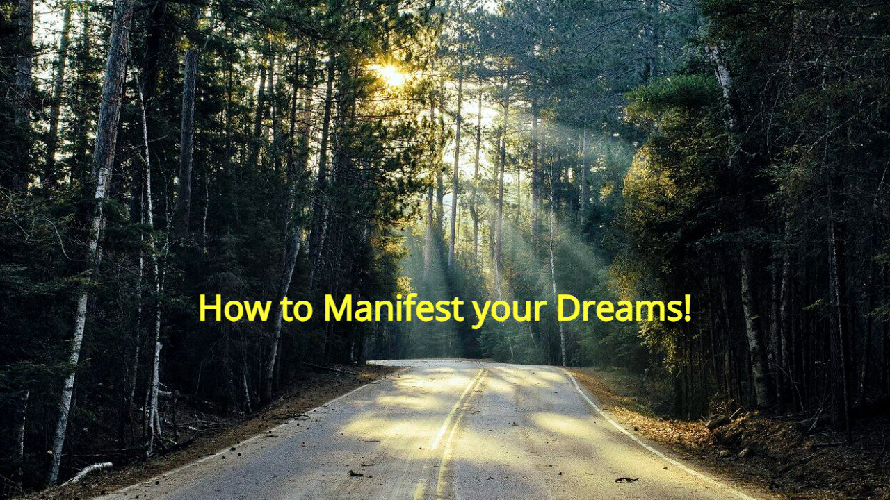 How to Manifest your Dreams - Step-by-Step Video Guide