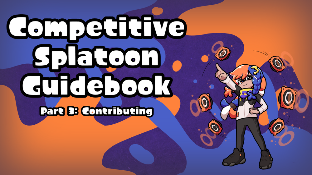Guides | Explore, Improve, Compete — Splatoon Stronghold