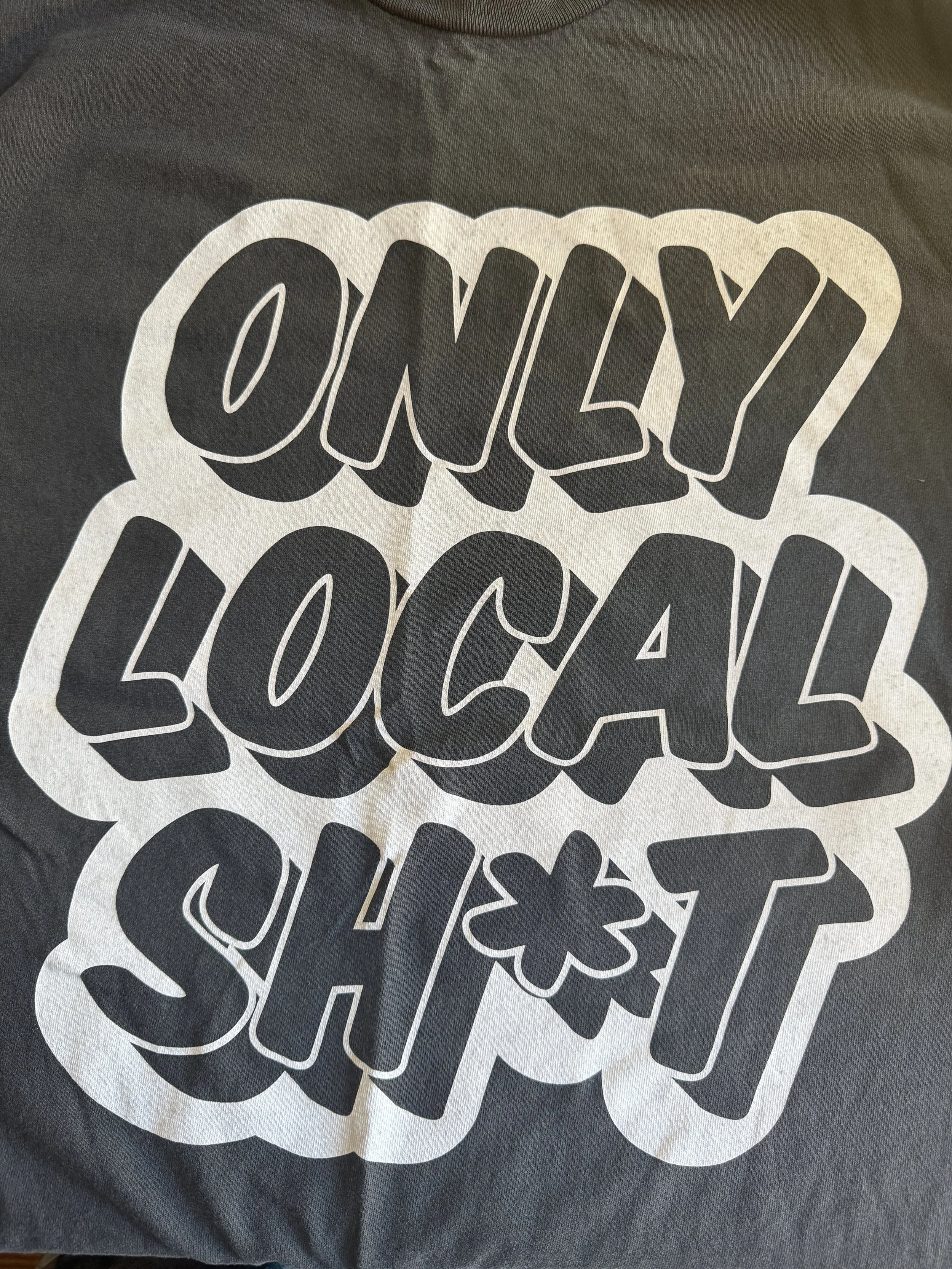 Only Local Sh*t