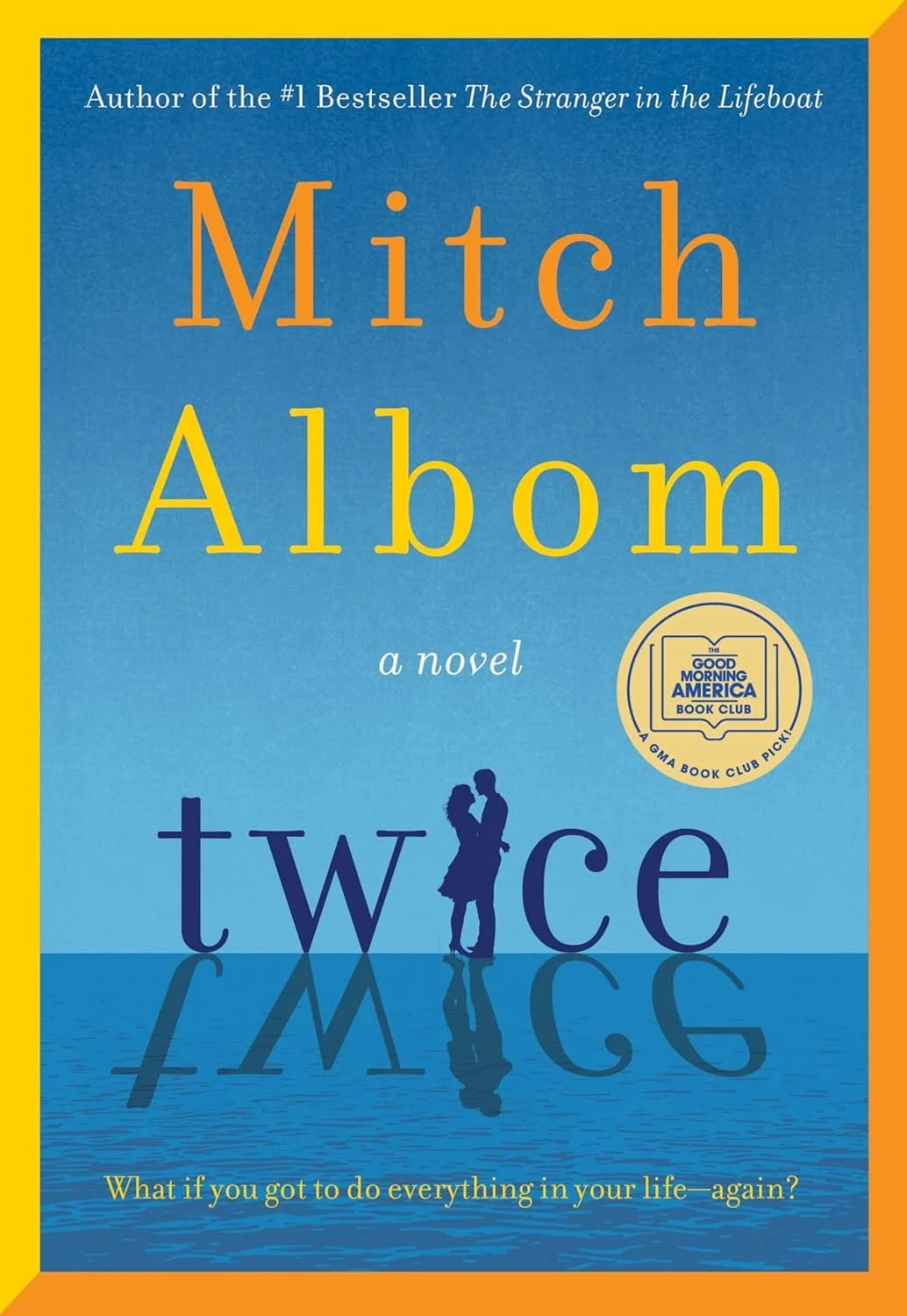 Cover of the book 'Twice' by Mitch Albom, with a blue background, a silhouette of a couple kissing reflected on water, and orange, yellow, and blue text.