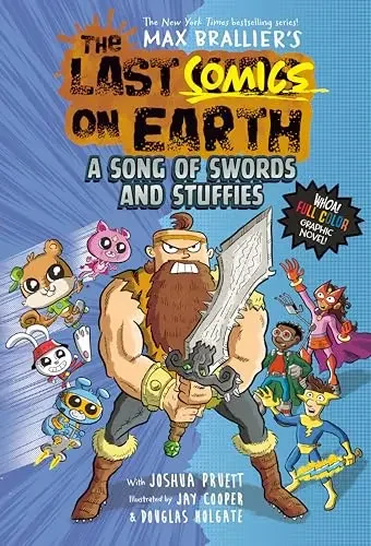 Cover of the book 'The Last Comics on Earth'  A Song of Swords and Stuffies.
