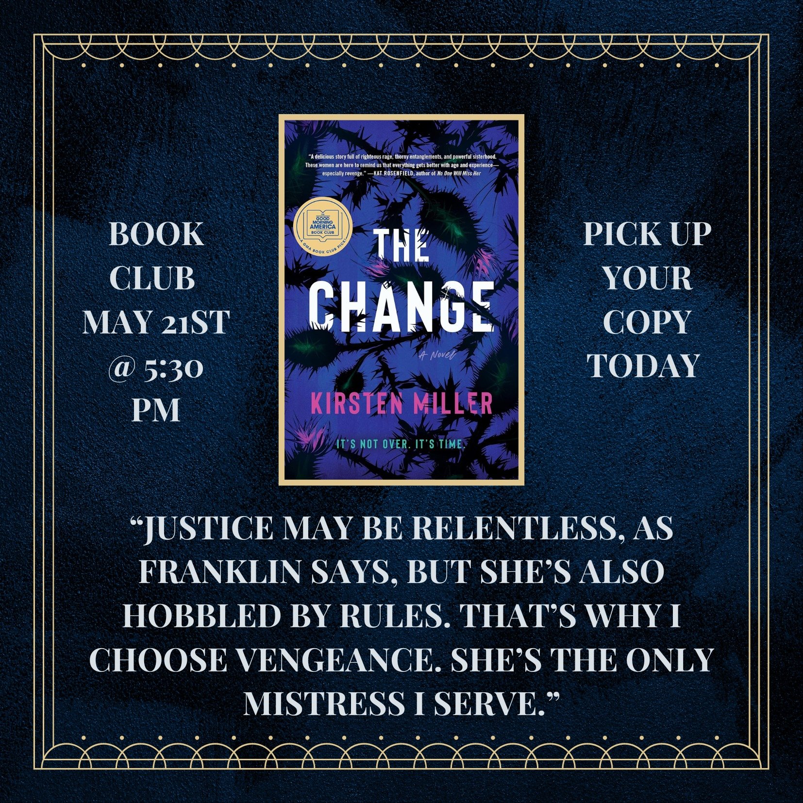 Our copies are in! Pick up your copy of &quot;The Change&quot; for our book club meeting at 5:30 on May 21st!