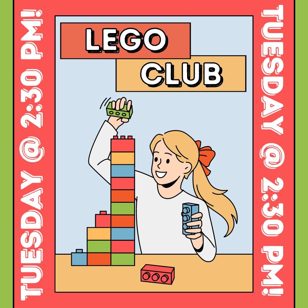 DUE TO A SCHEDULING CONFLICT LEGO CLUB WILL BE THIS TUESDAY, MAY 7TH, AT 2:30 PM
