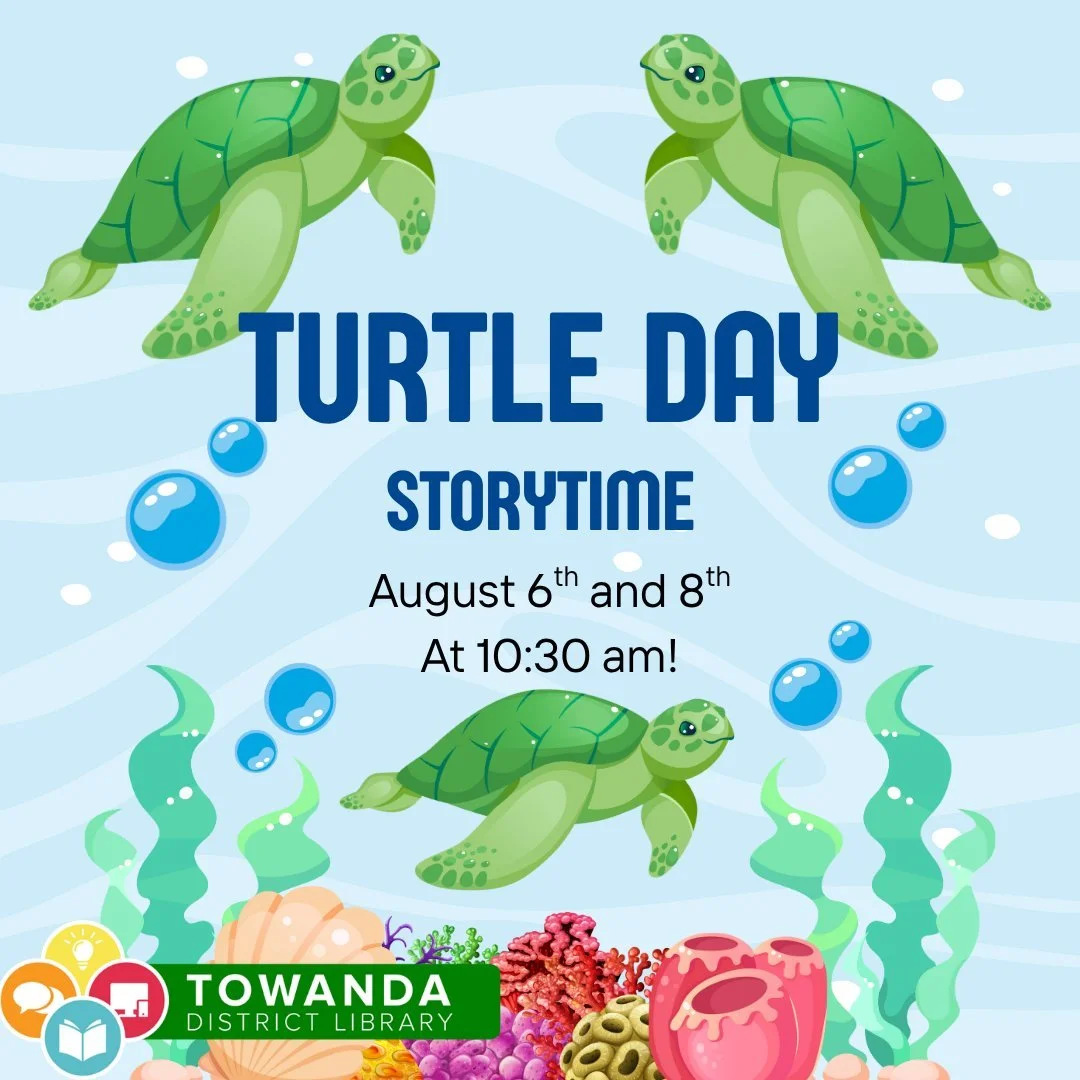 🐢🌊 Dive into Fun at Turtle Day Storytime! 🌊🐢
Join us at Towanda District Library for a splashing good time during Turtle Day Storytime! We’ll be reading turtle-tastic tales, exploring the underwater world, and enjoying some fin-tastic fun