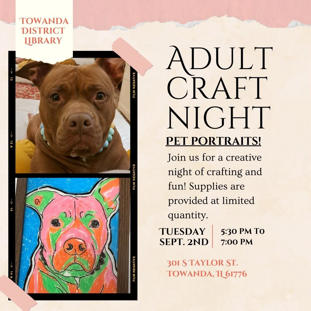 Join us on the first Tuesday in September for Adult Craft Night!
This month, we will be working on abstract Pet Portraits!
*Please bring a 5x7 printout of your chosen furry friend. If you do not have access to a printer, we can print it for you at