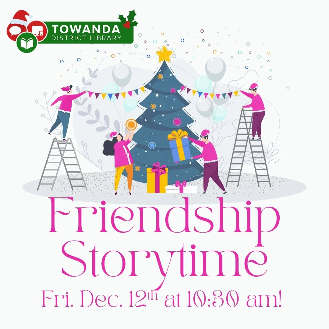 🌟 Join us for a special Friendship Storytime! 🌟

Bring your little ones to the Towanda District Library on Friday, December 12th at 10:30 AM for a cozy, heartwarming morning of stories, songs, and holiday cheer! 🎄💖

We&rsquo;ll be celebrating the