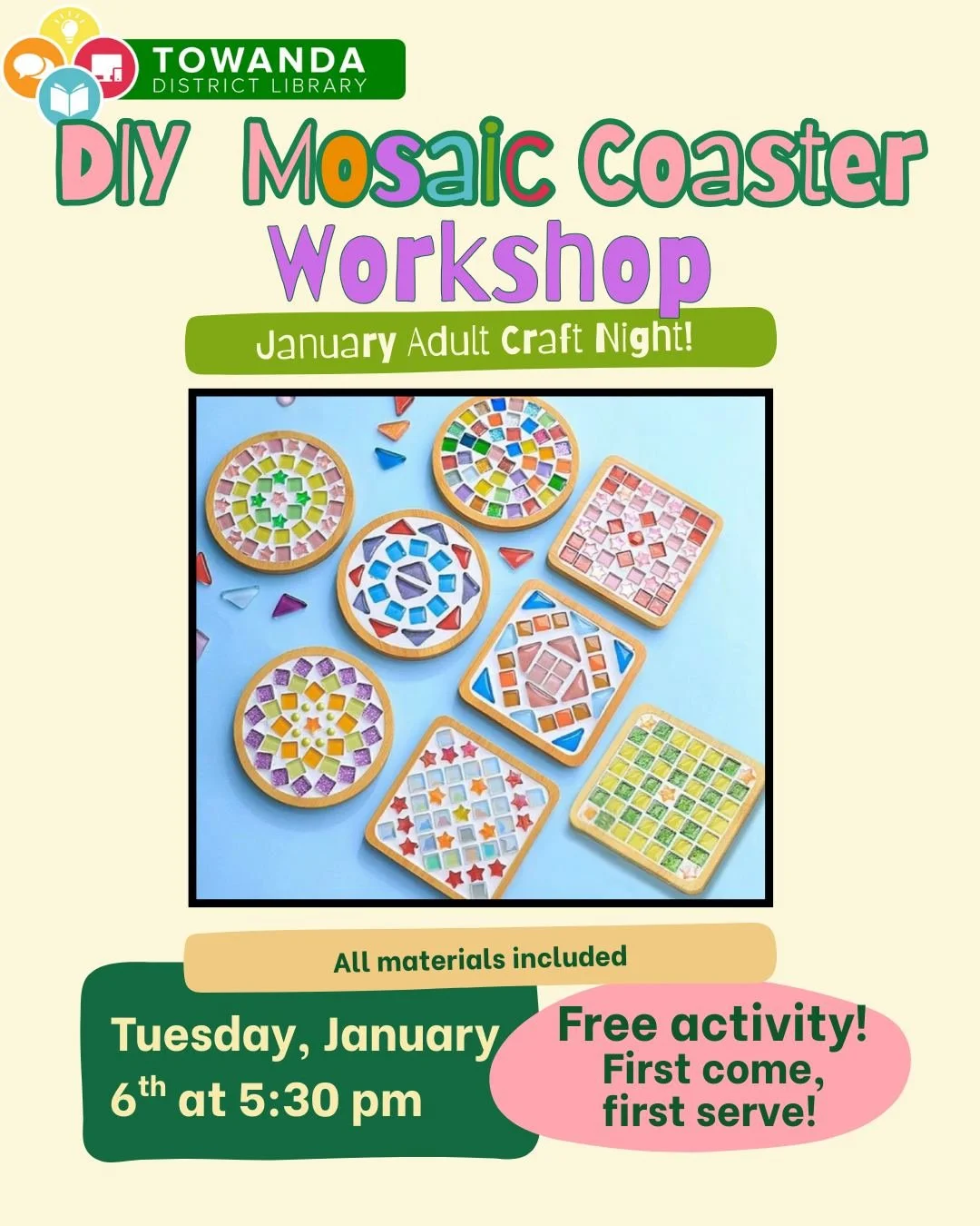 Join us at 5:30 pm TONIGHT, January 6th, for our Mosaic Coaster Workshop!