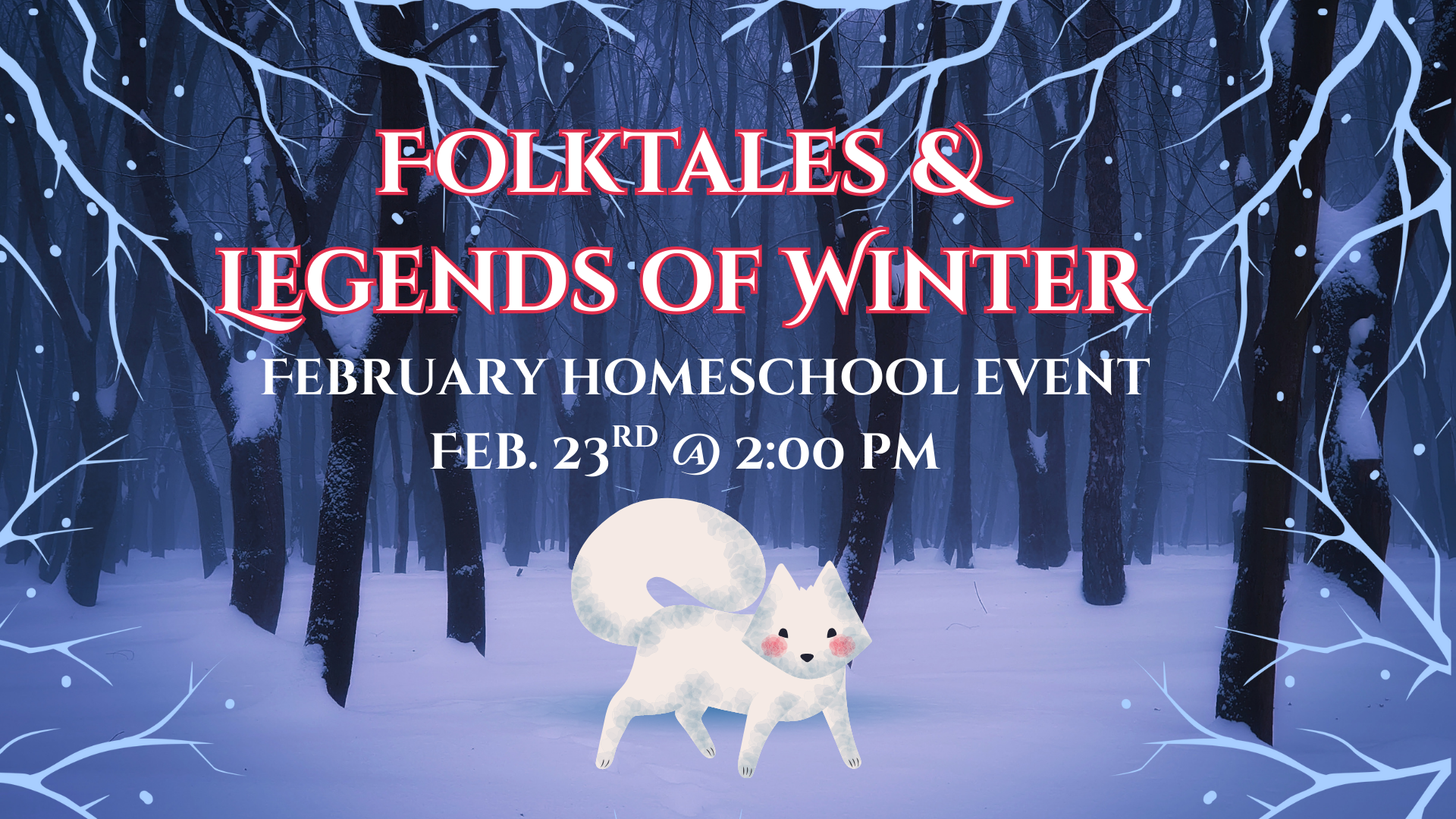 Folktales and Legends of Winter Homeschool Event
