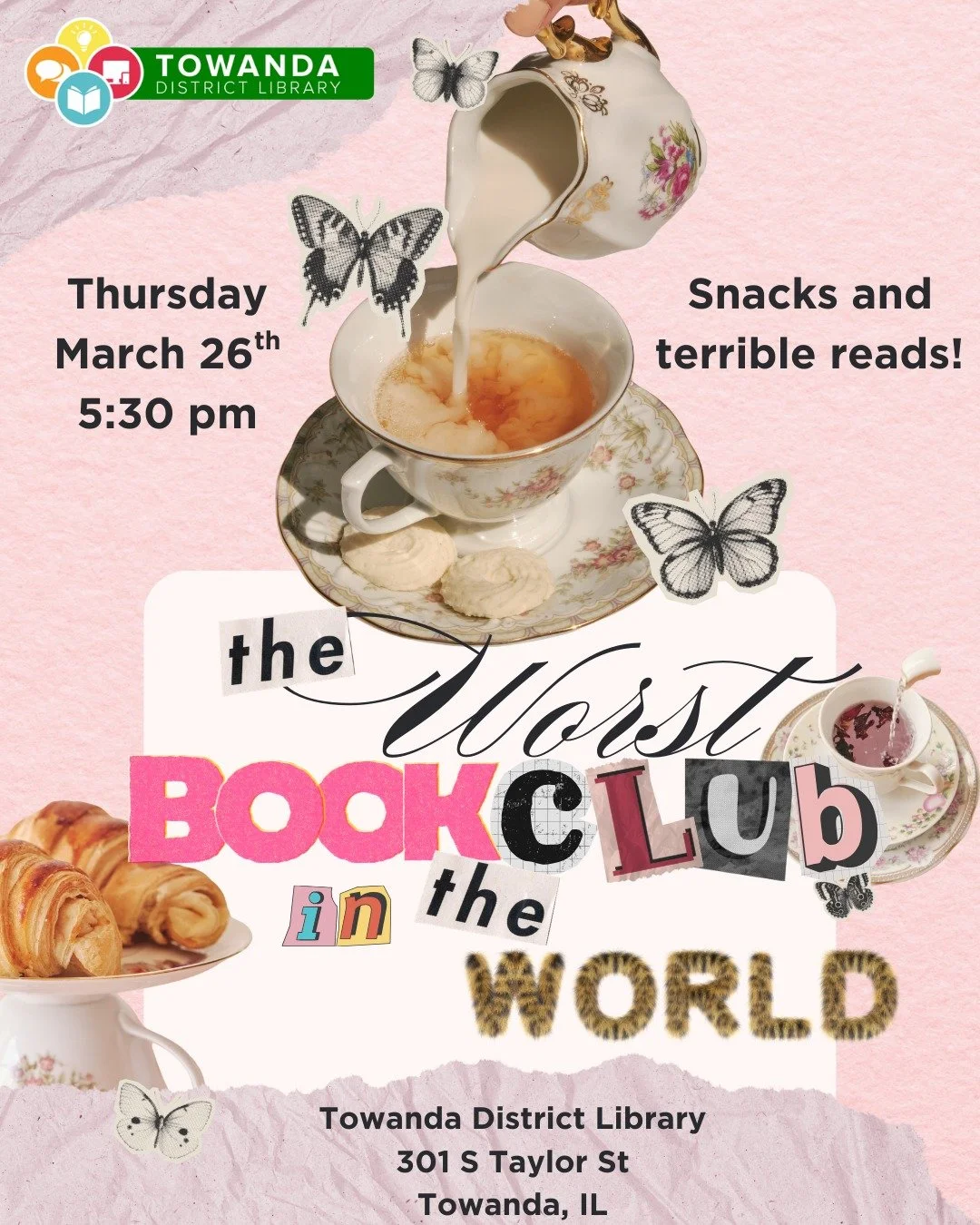 📚☕️ The Worst Book Club in the World ☕️📚

Join us at Towanda District Library for a delightfully dreadful evening of snacks and terrible reads!

🗓 Thursday, March 26th
⏰ 5:30 PM
📍 Towanda District Library
301 S Taylor St
Towanda, IL

We&rsquo;re 