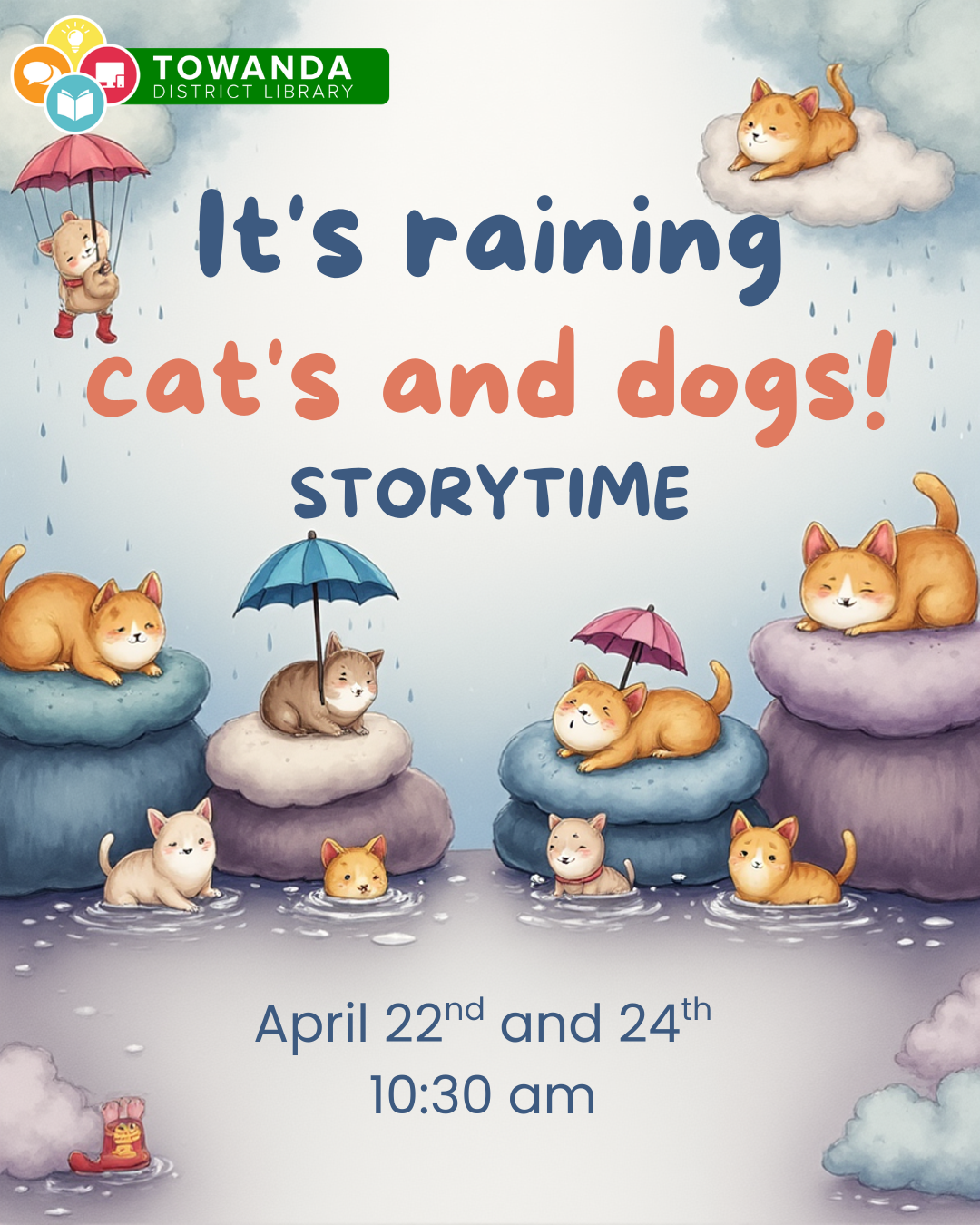 Raining cats and dogs storytime April 22nd at 10:30