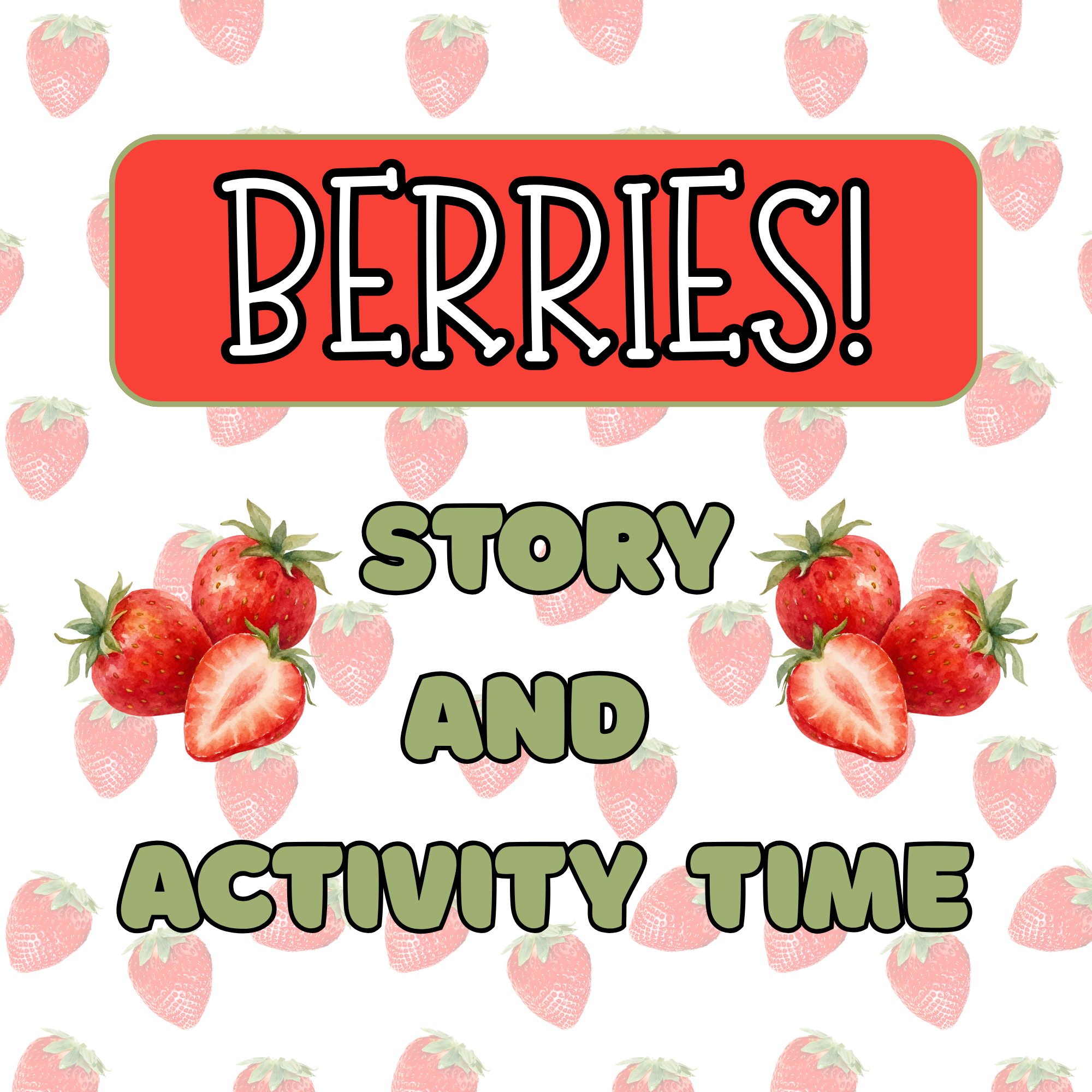 BERRIES! Story/Activity Time!