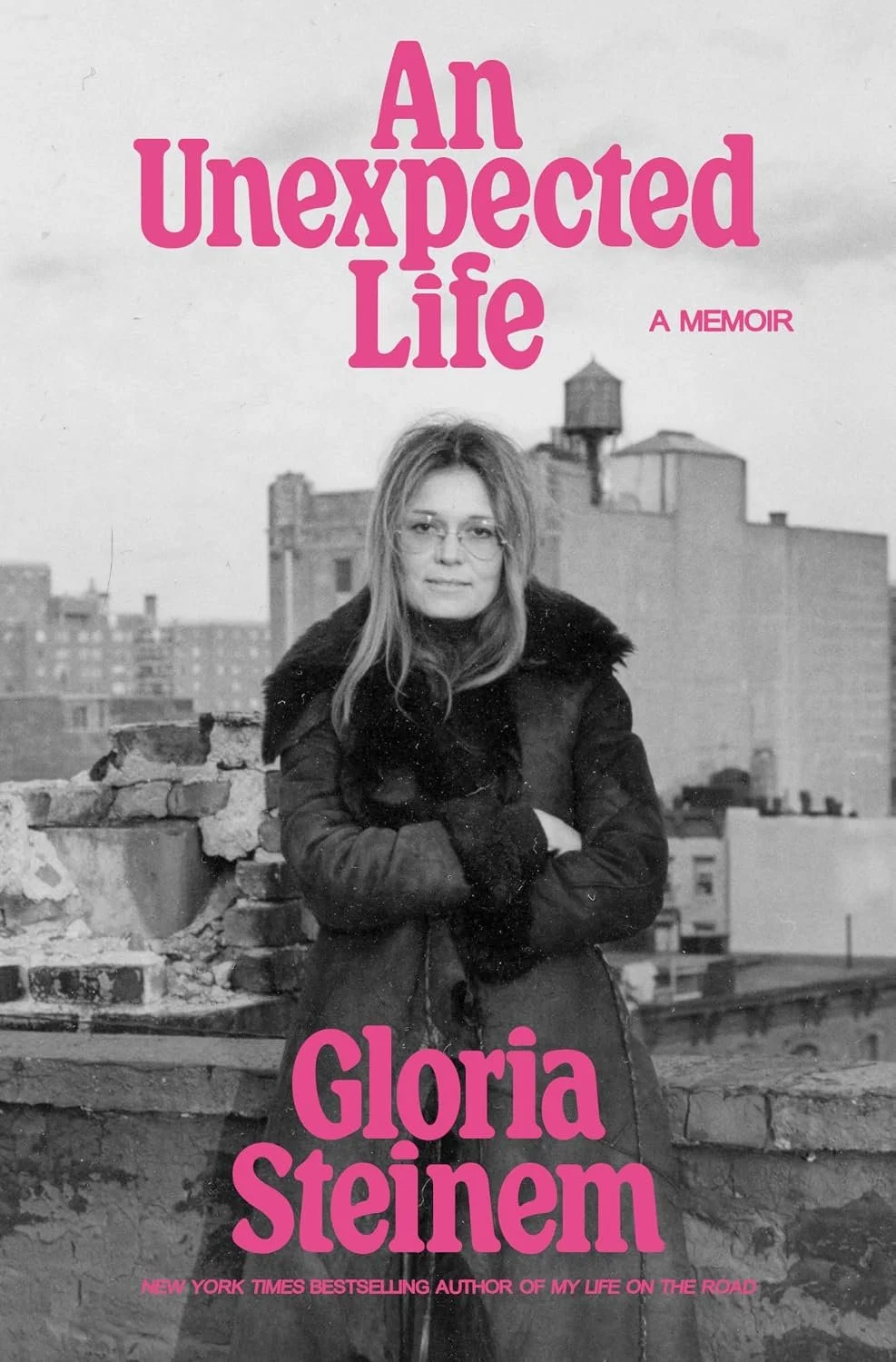 Book cover for "An Unexpected Life" by Gloria Steinem.