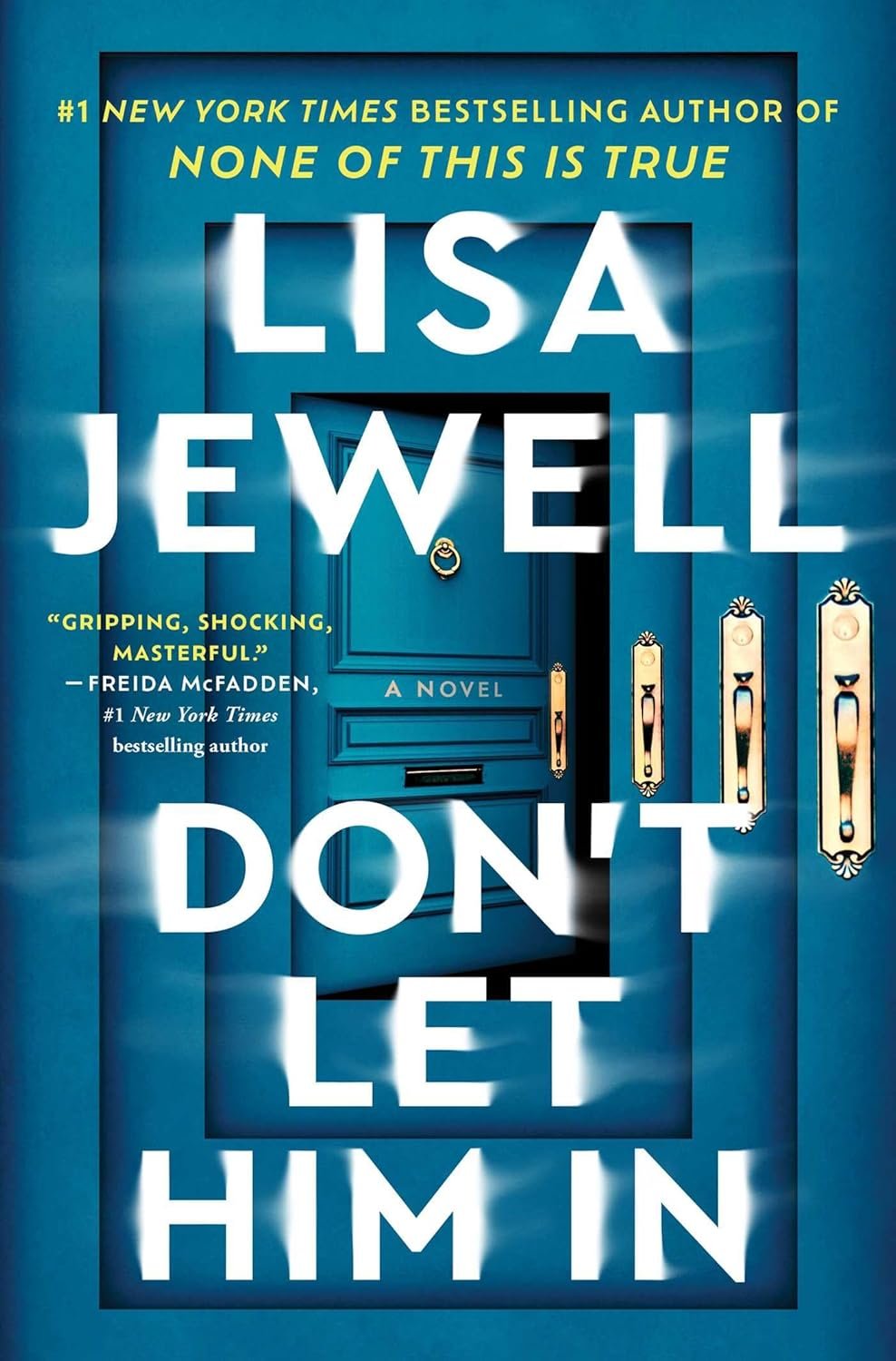 Book cover for "None of This Is True" by Lisa Jewell, featuring a blue door and gold wall sconces, with large white text stating "Don't Let Him In".