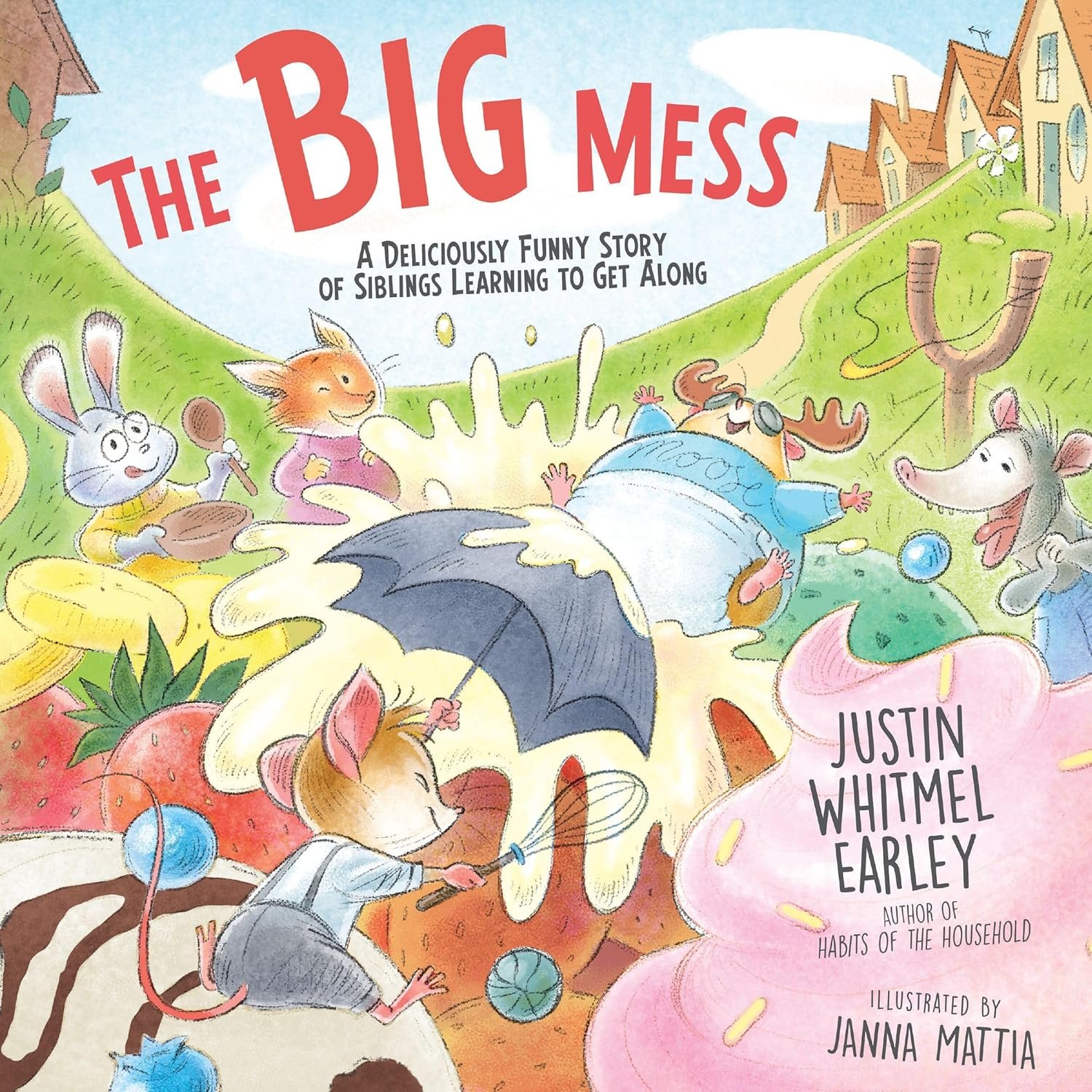Illustrated book cover for 'The Big Mess' featuring playful animal characters, including a mouse holding a whisk and an umbrella, a rabbit, a fox, a raccoon, and a goat spilling food, creating a chaotic scene with a backdrop of hills and houses. Titl
