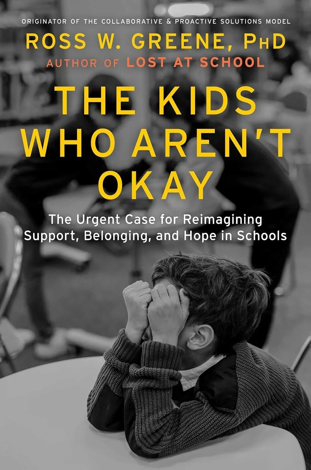 Cover of a book titled "The Kids Who Aren't Okay" by Ross W. Greene, PhD.